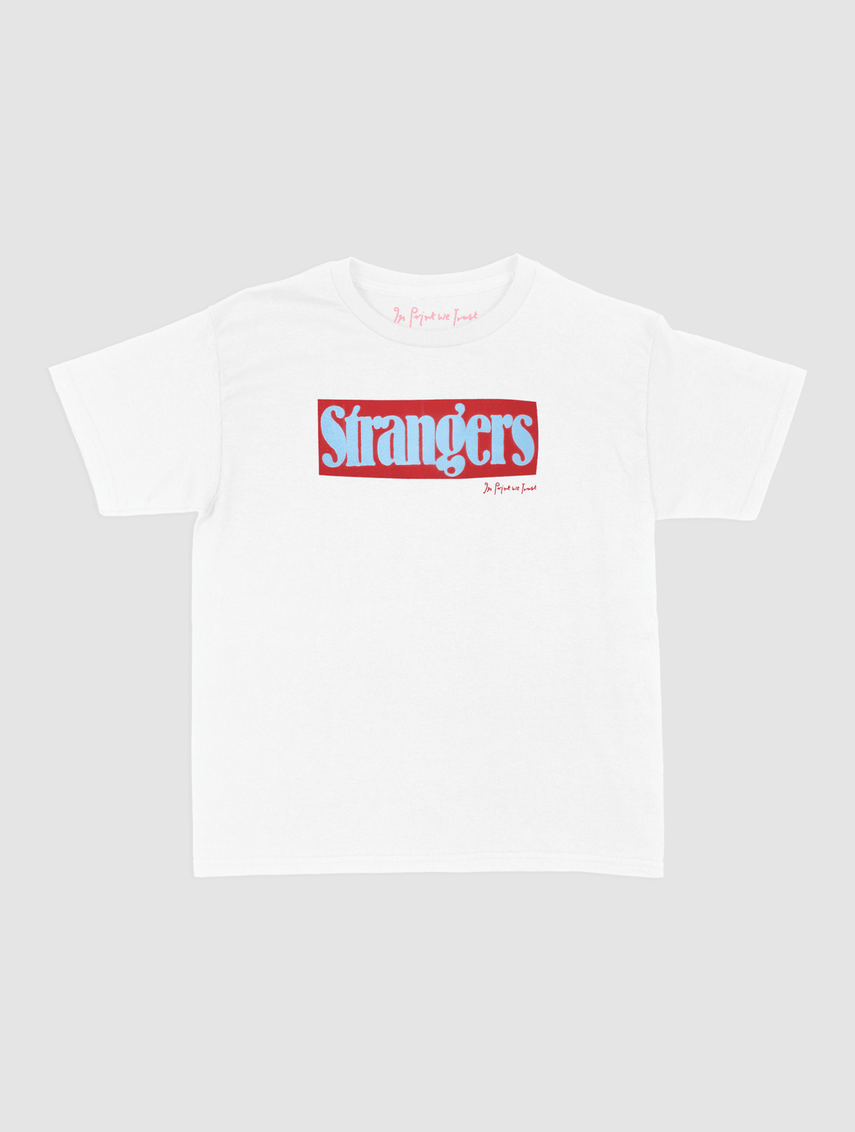 strangers baby tee - In Print We Trust