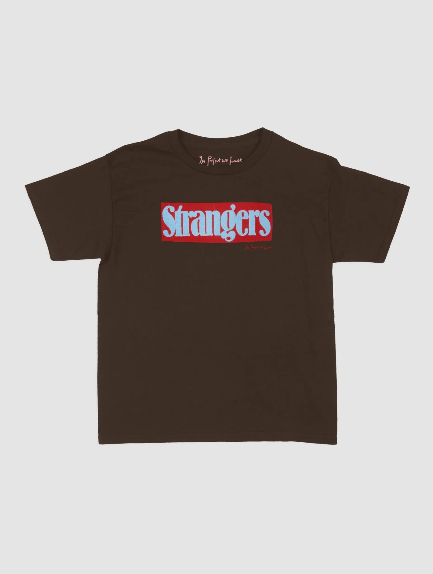 strangers baby tee - In Print We Trust