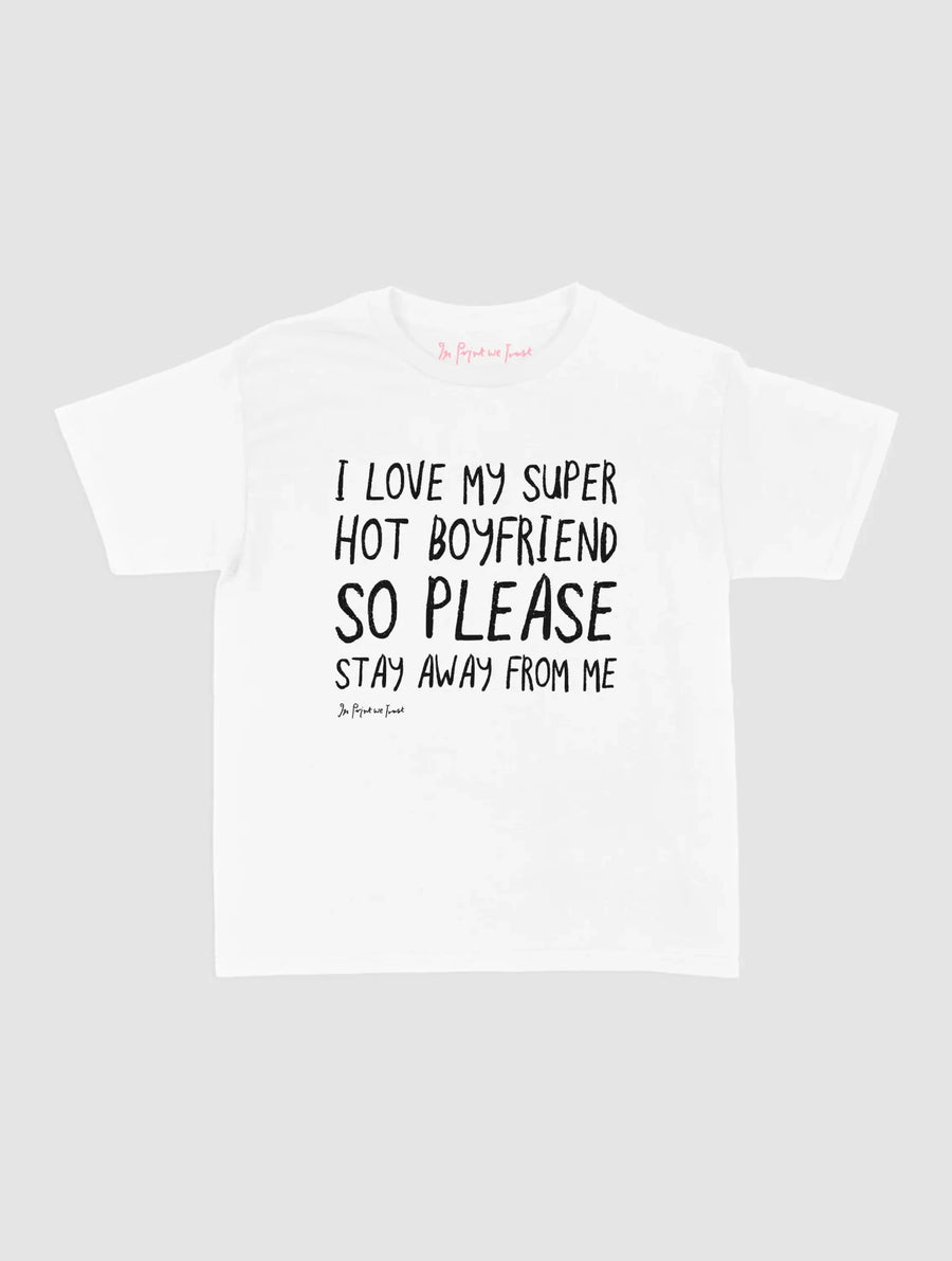 super hot boyfriend baby tee - In Print We Trust