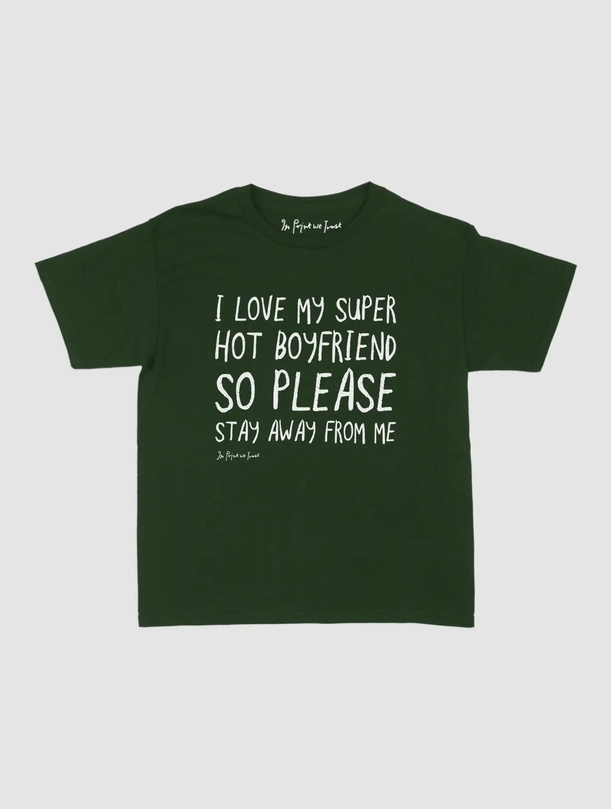 super hot boyfriend baby tee - In Print We Trust