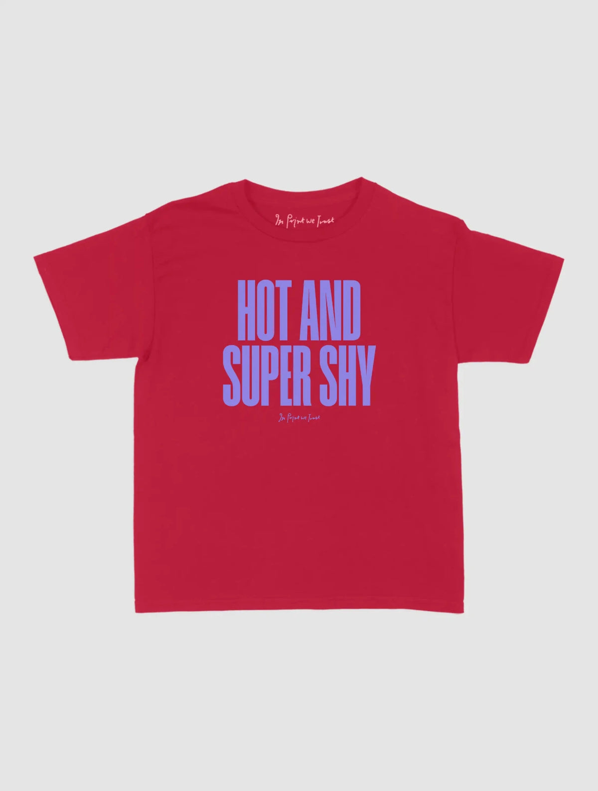 super shy baby tee - In Print We Trust