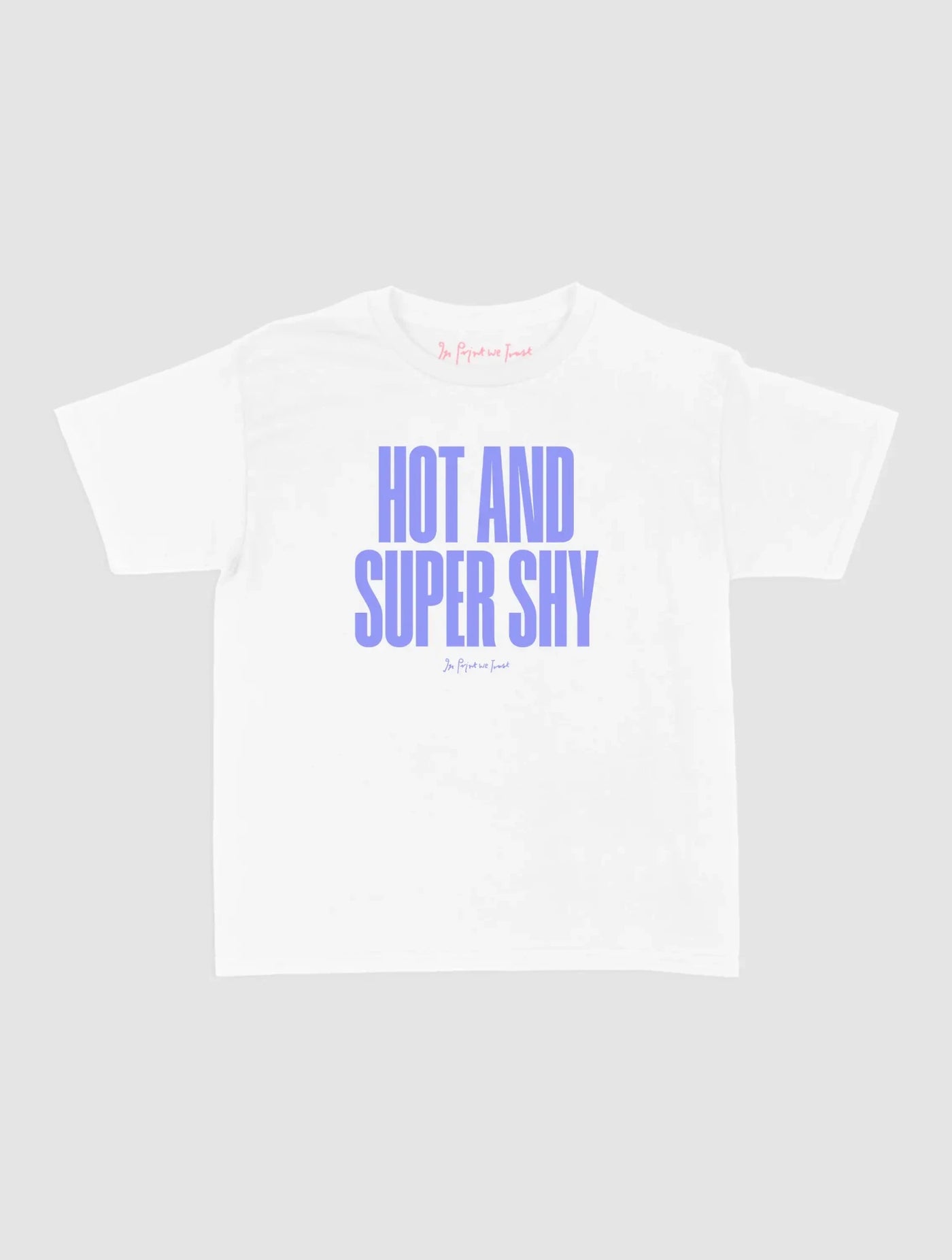 super shy baby tee - In Print We Trust