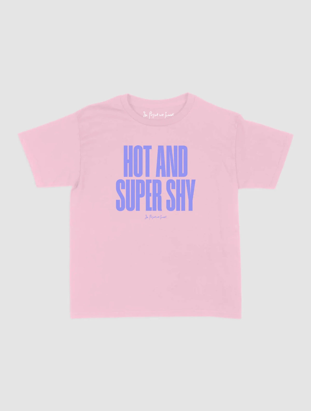 super shy baby tee - In Print We Trust