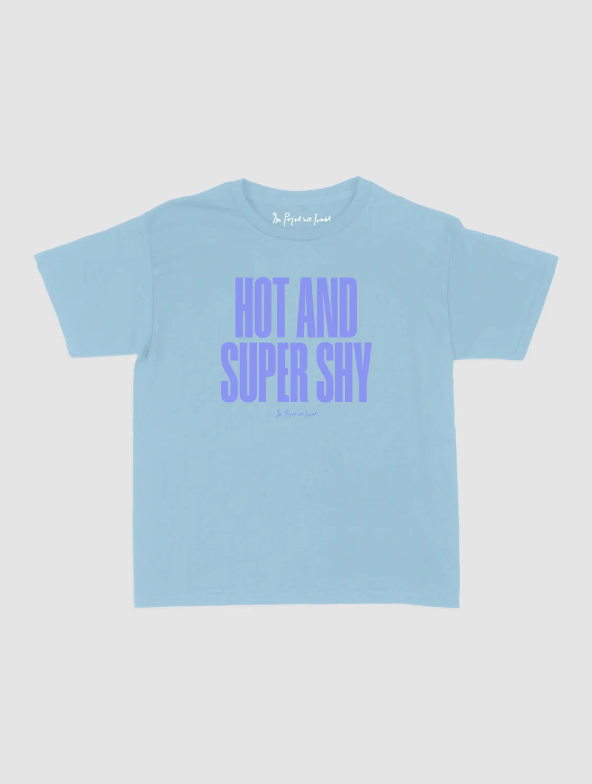 super shy baby tee - In Print We Trust