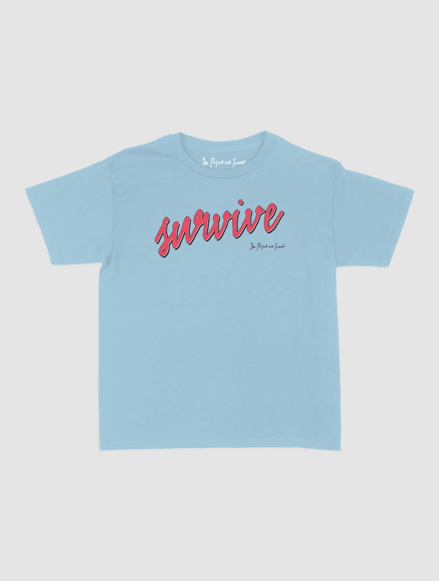 survive baby tee - In Print We Trust