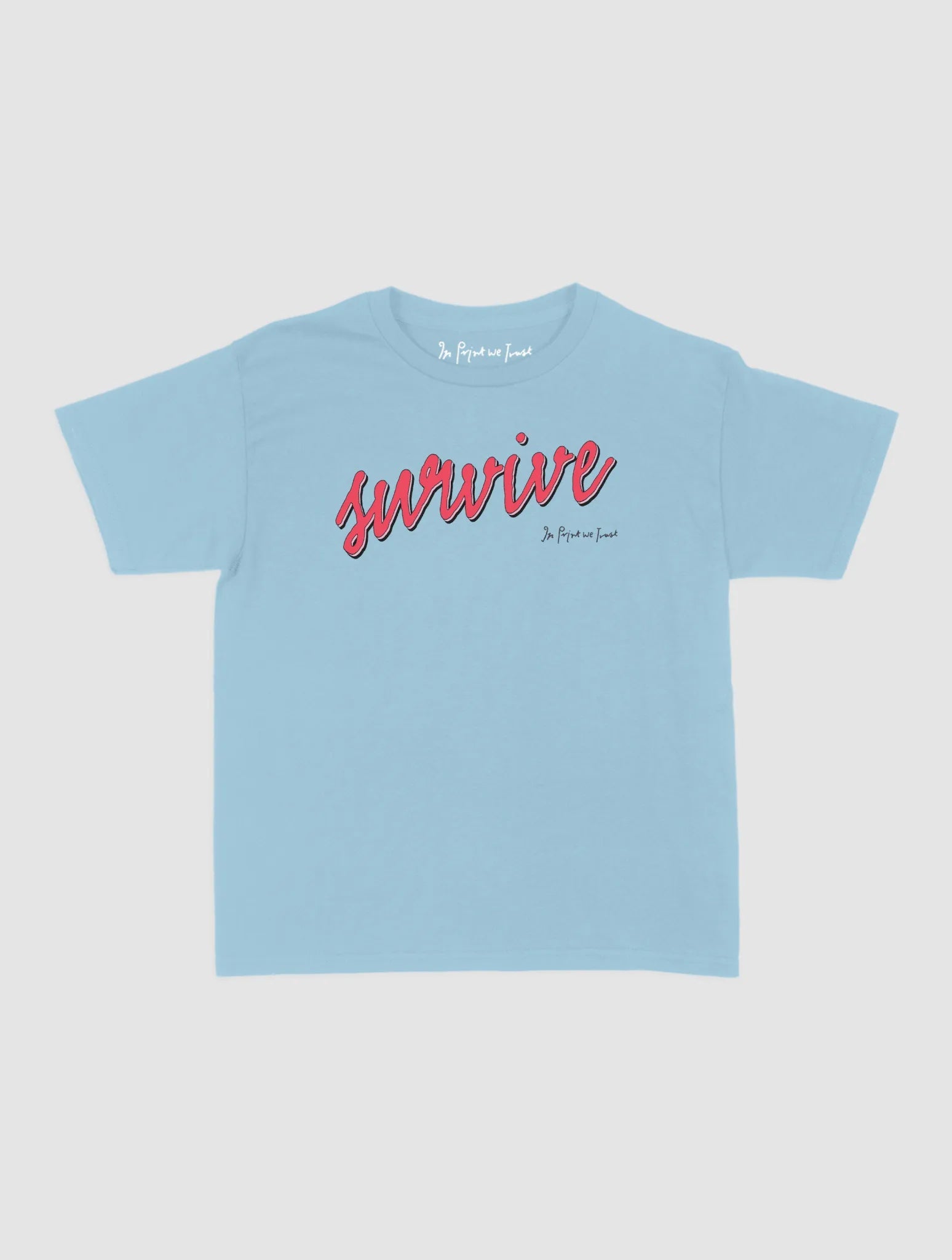 survive baby tee - In Print We Trust