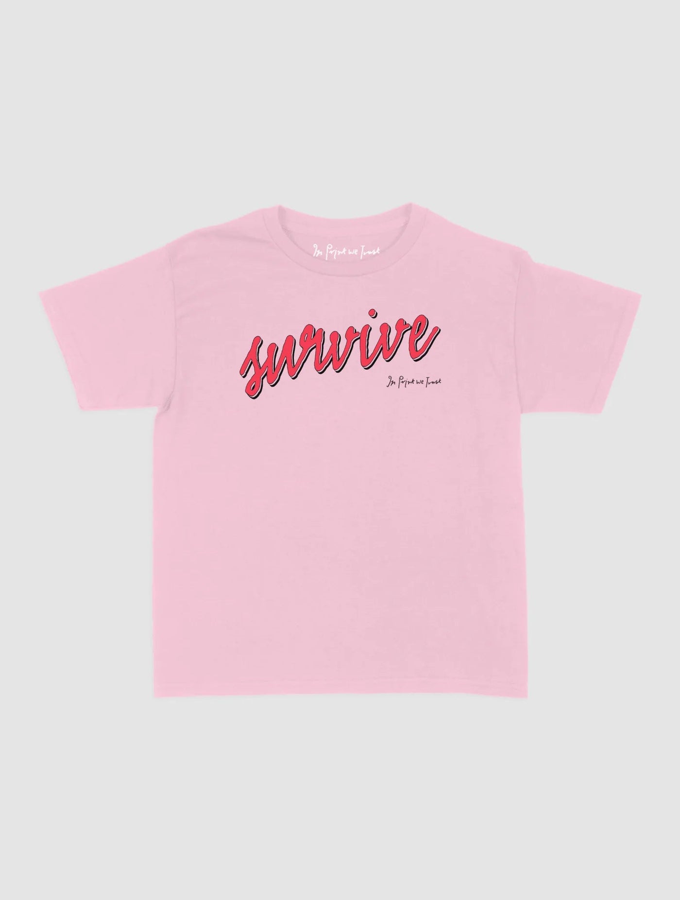 survive baby tee - In Print We Trust