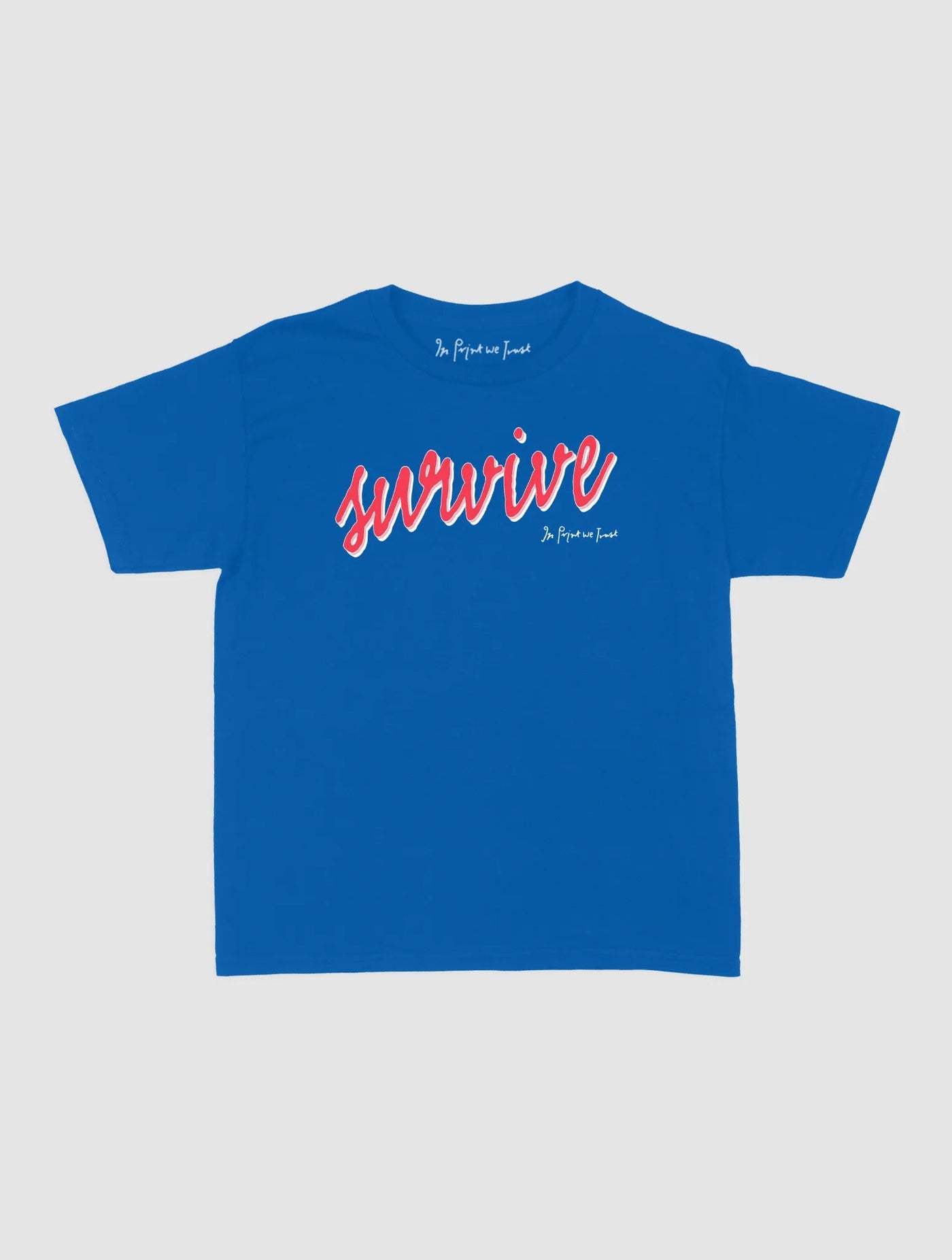 survive baby tee - In Print We Trust