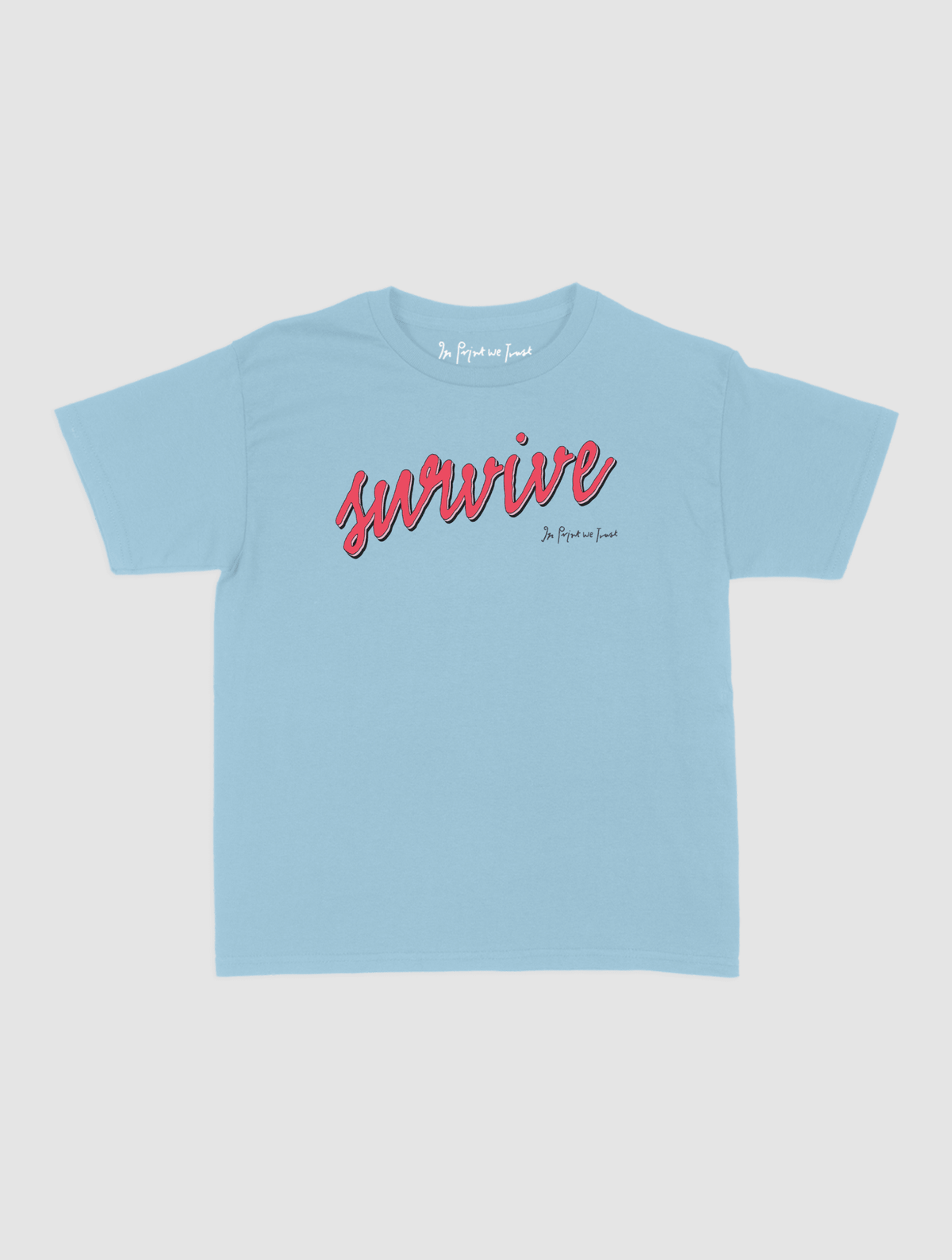 survive baby tee - In Print We Trust