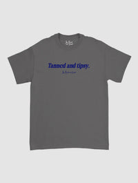 tanned and tipsy classic tee - In Print We Trust