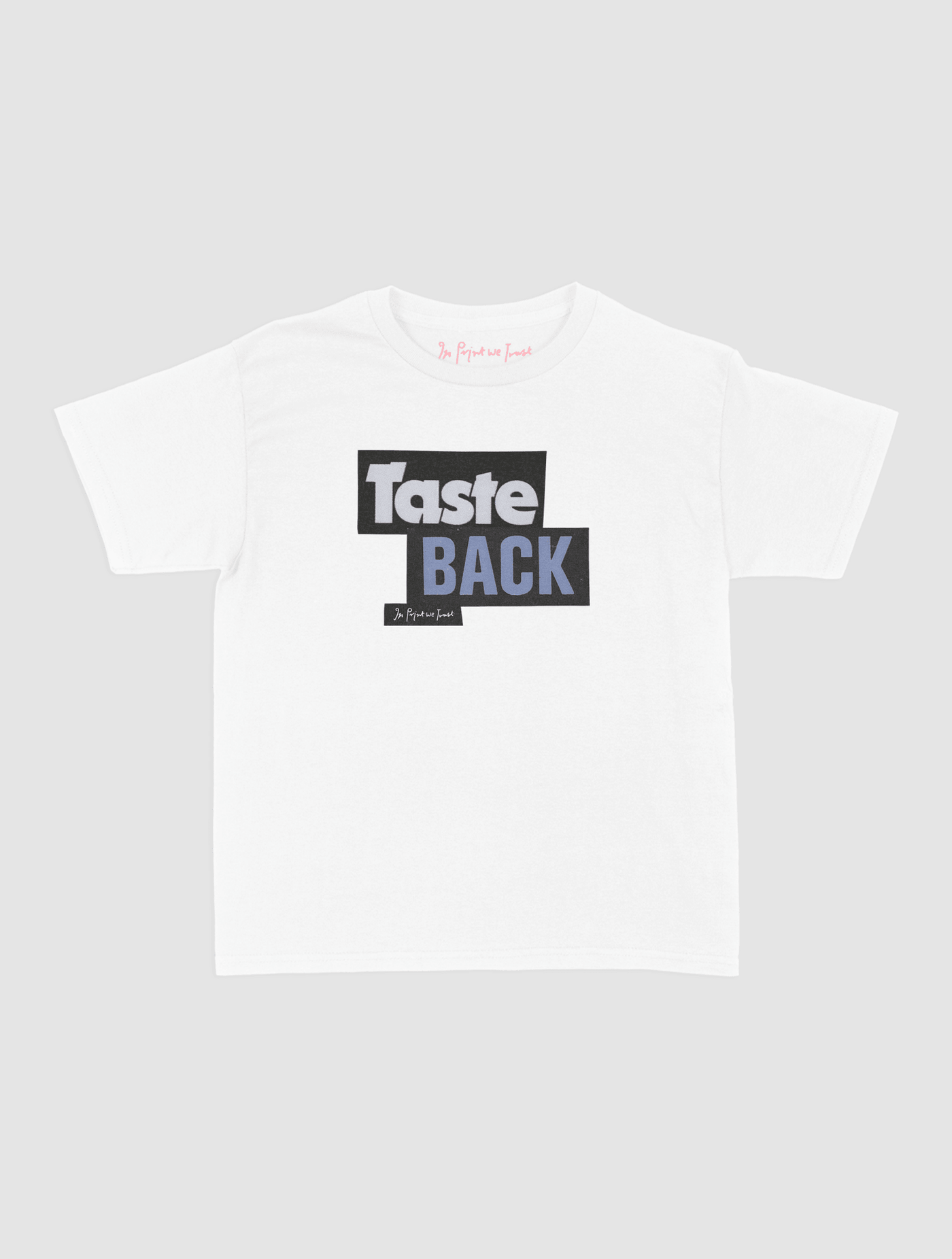 taste back baby tee - In Print We Trust