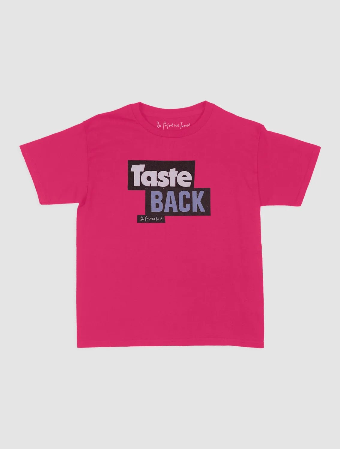 taste back baby tee - In Print We Trust