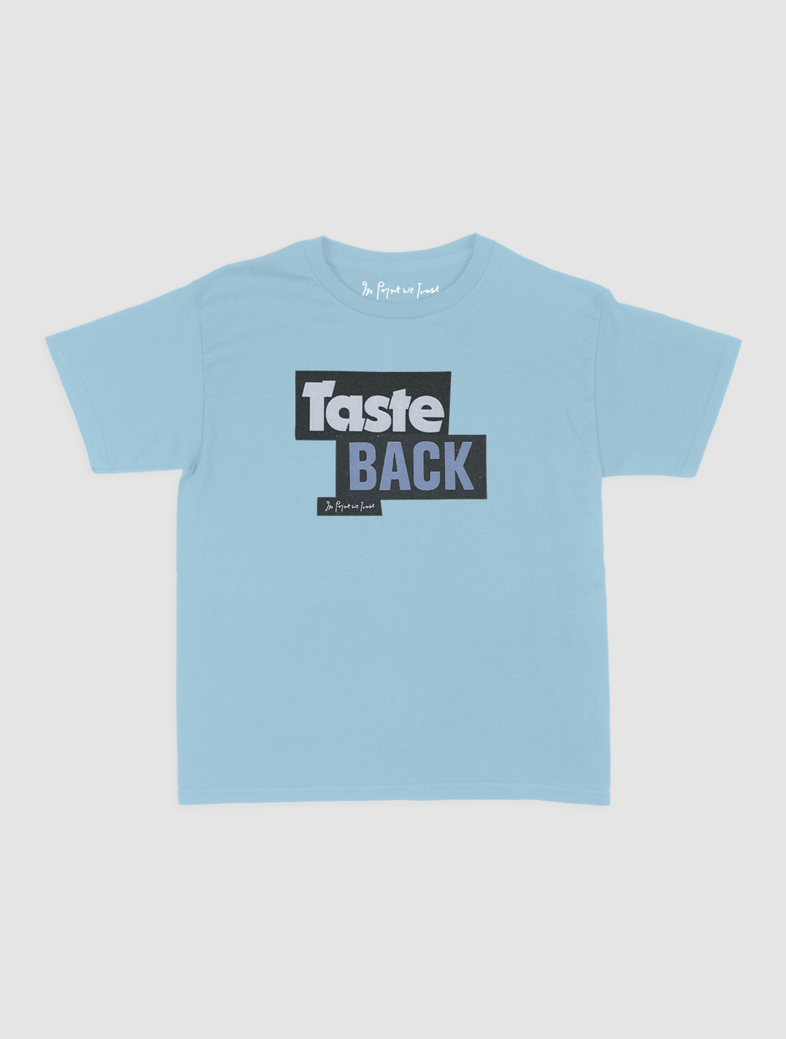 taste back baby tee - In Print We Trust