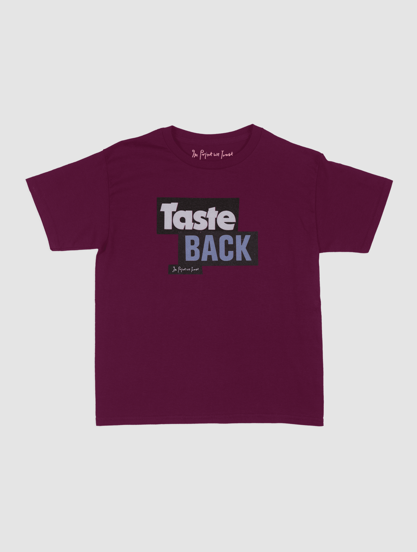 taste back baby tee - In Print We Trust