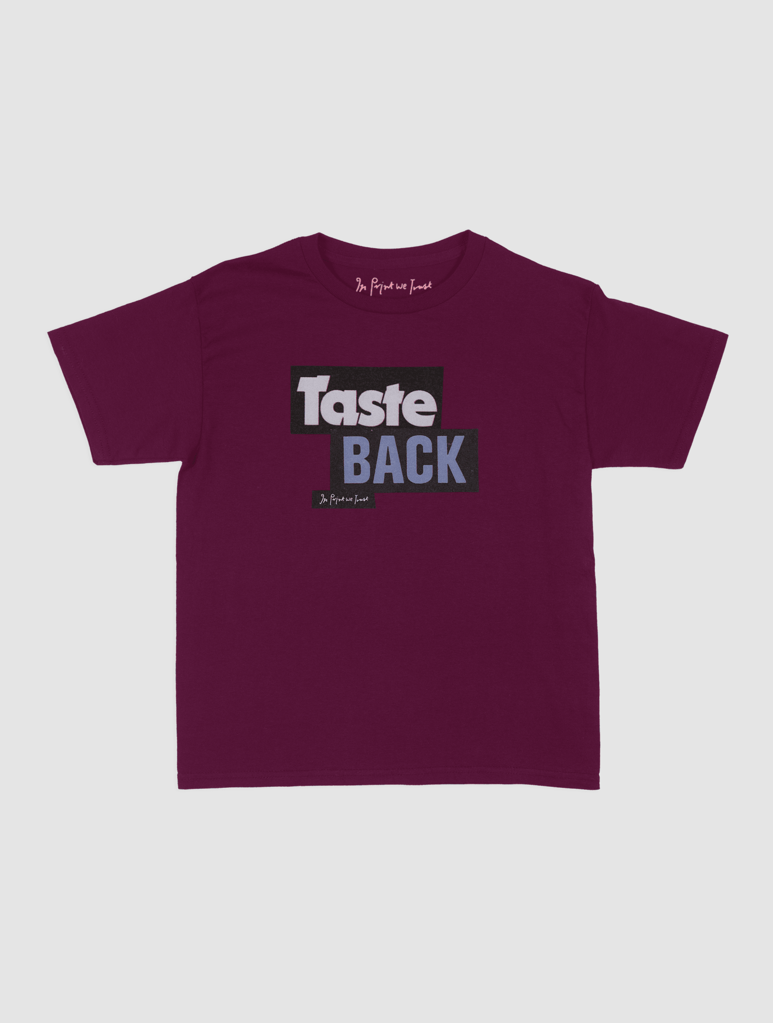 taste back baby tee - In Print We Trust