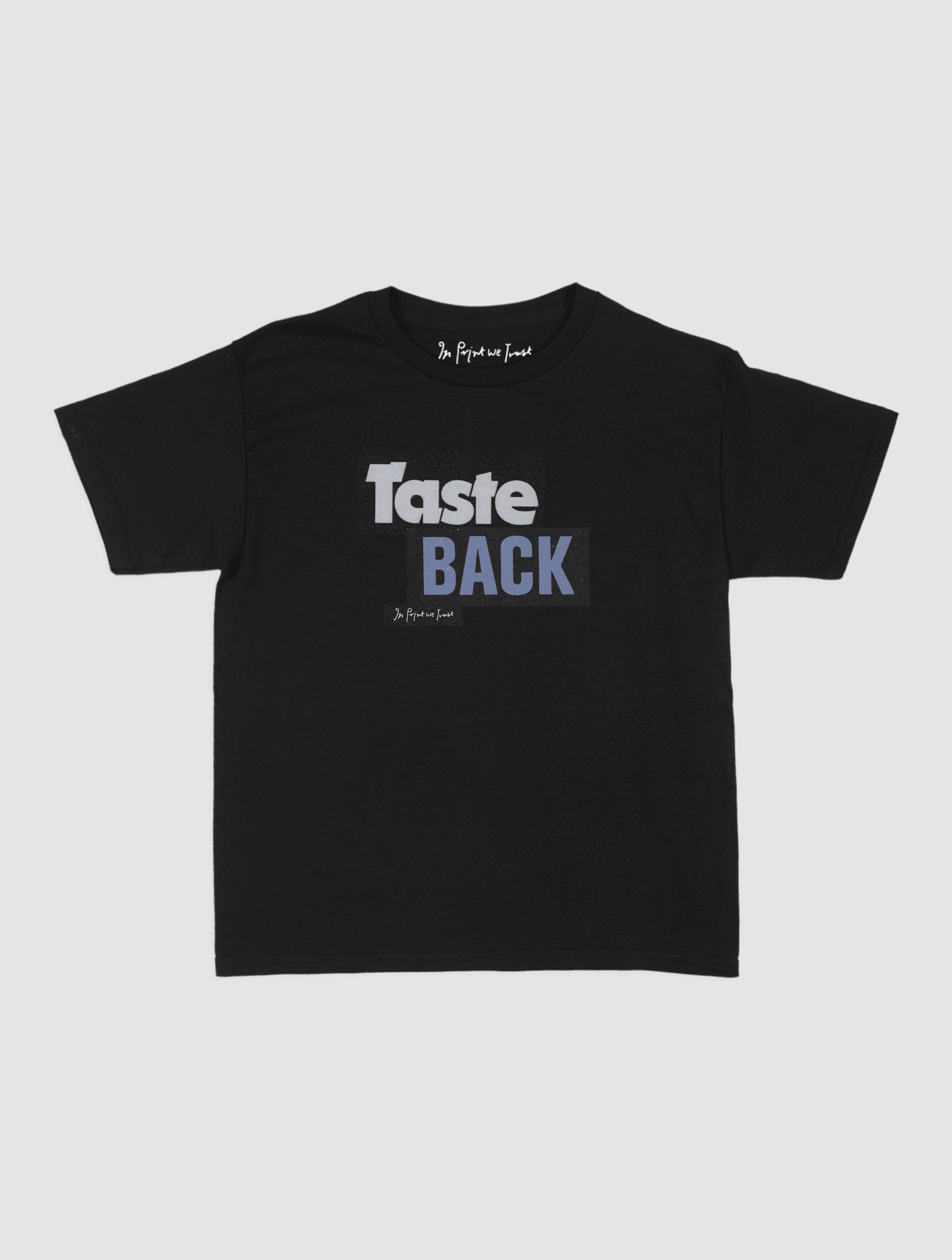 taste back baby tee - In Print We Trust