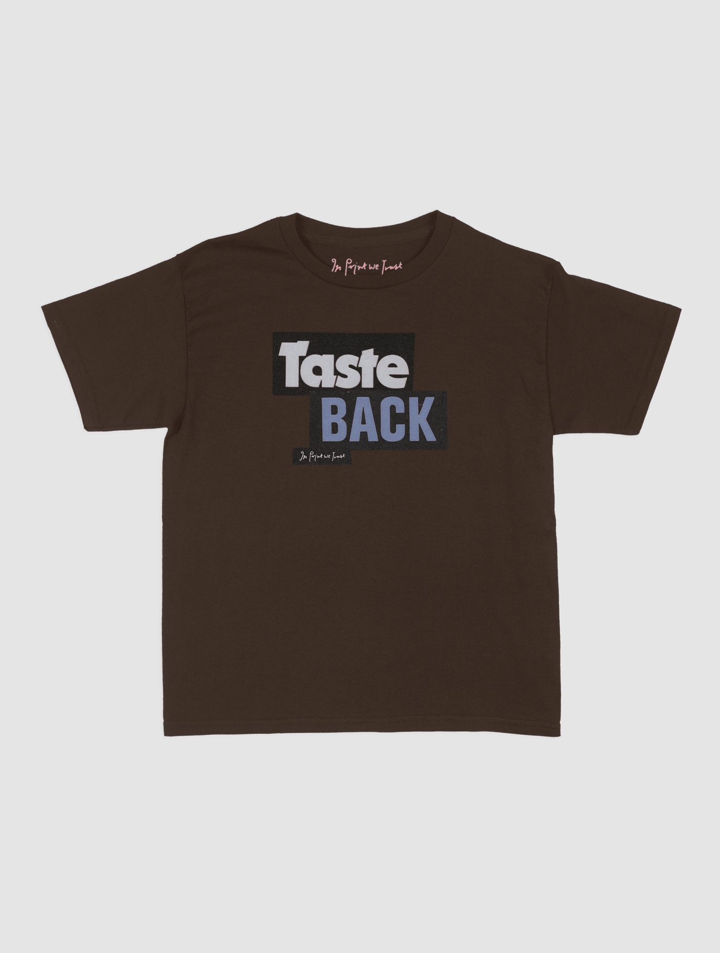 taste back baby tee - In Print We Trust