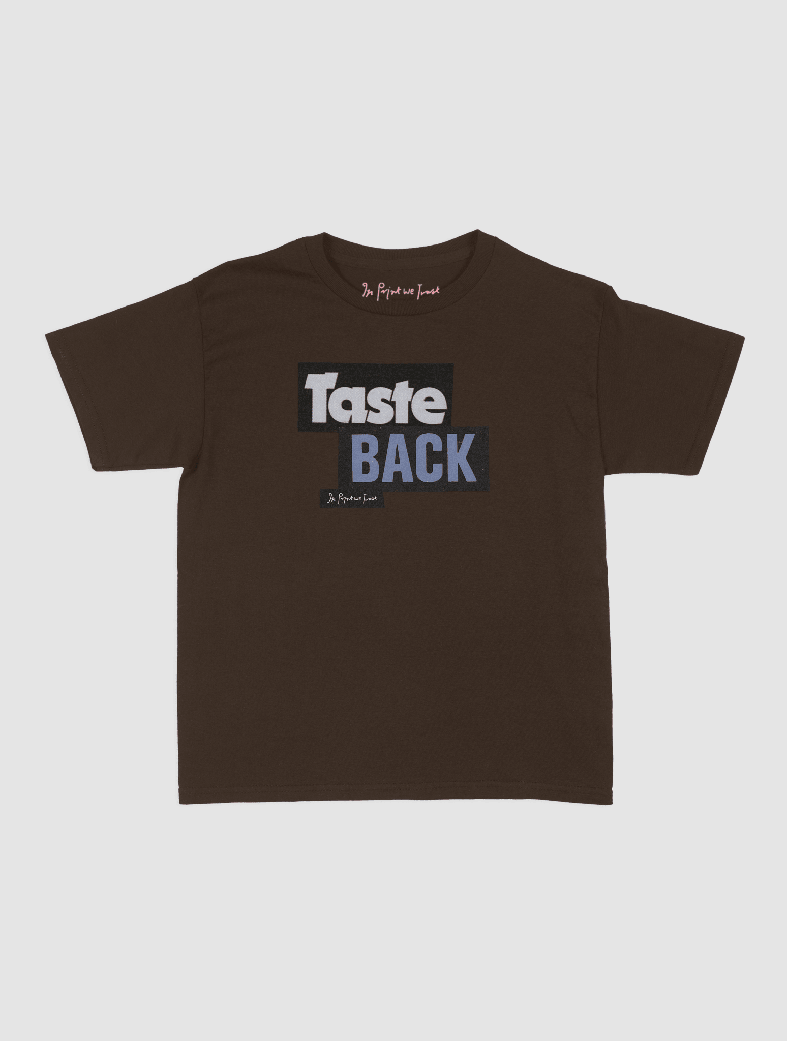 taste back baby tee - In Print We Trust