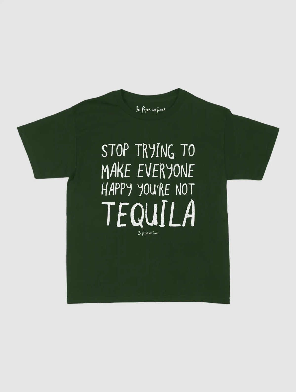 tequila baby tee - In Print We Trust