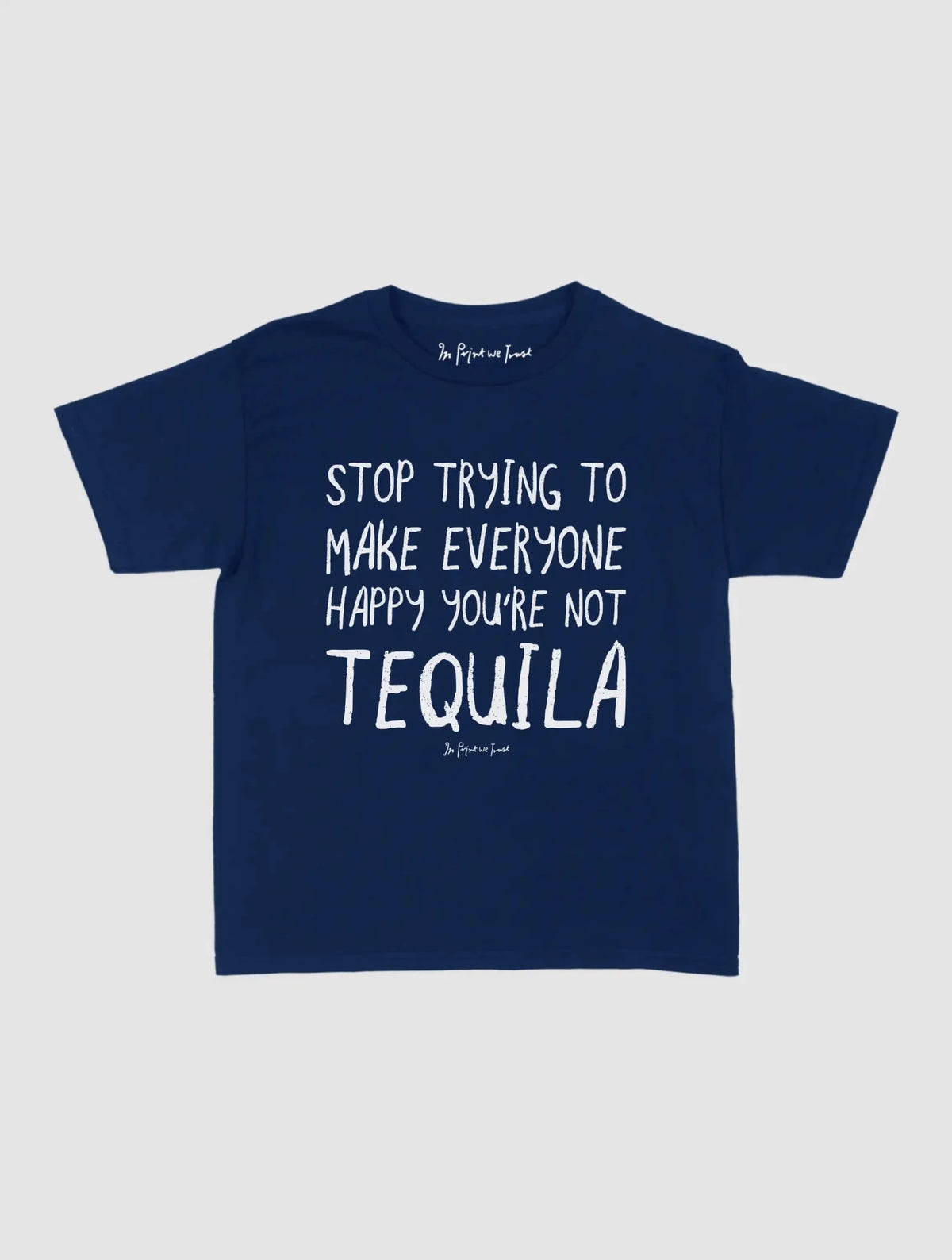 tequila baby tee - In Print We Trust