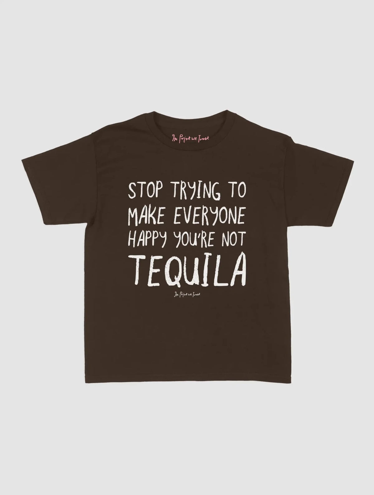 tequila baby tee - In Print We Trust
