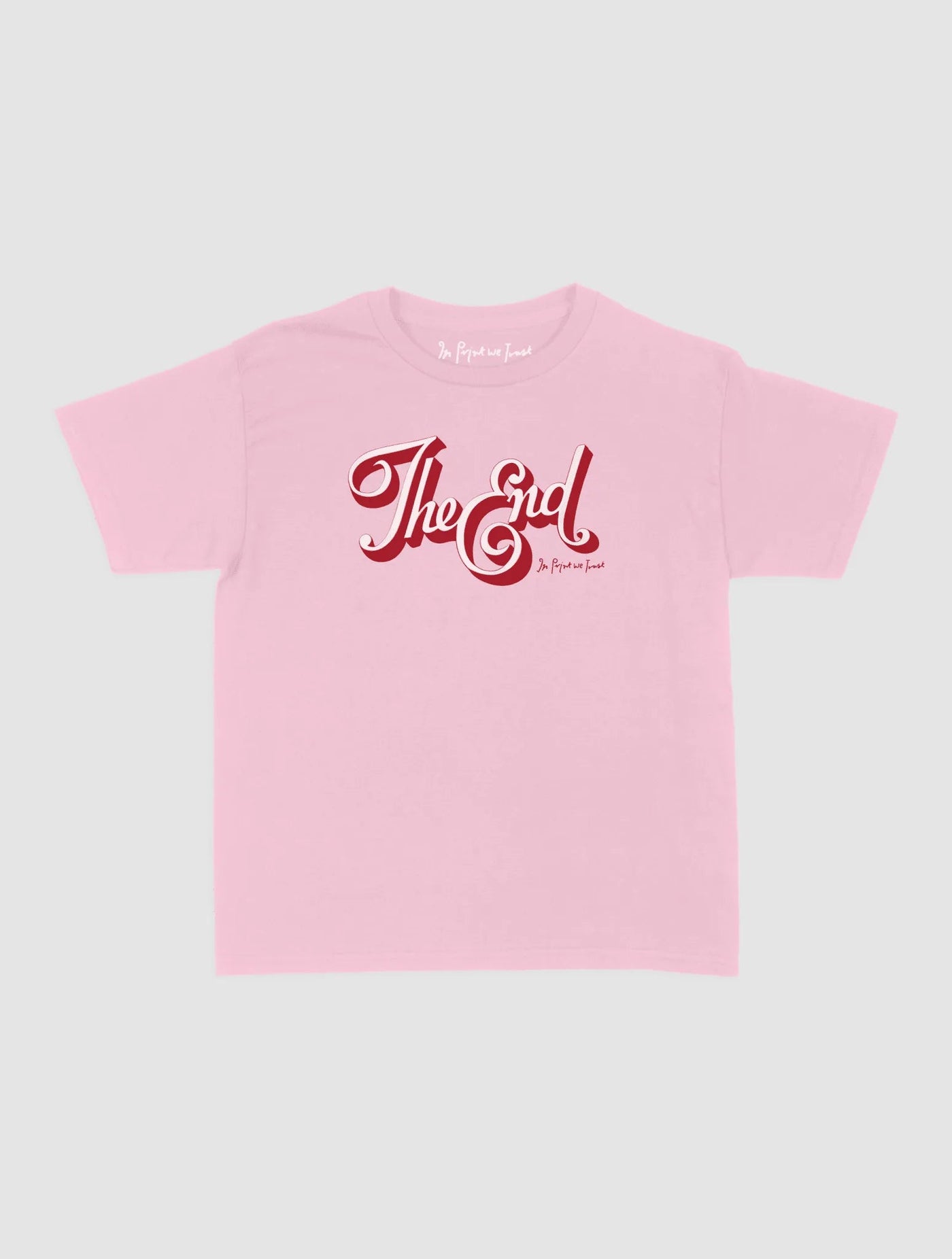 the end baby tee - In Print We Trust