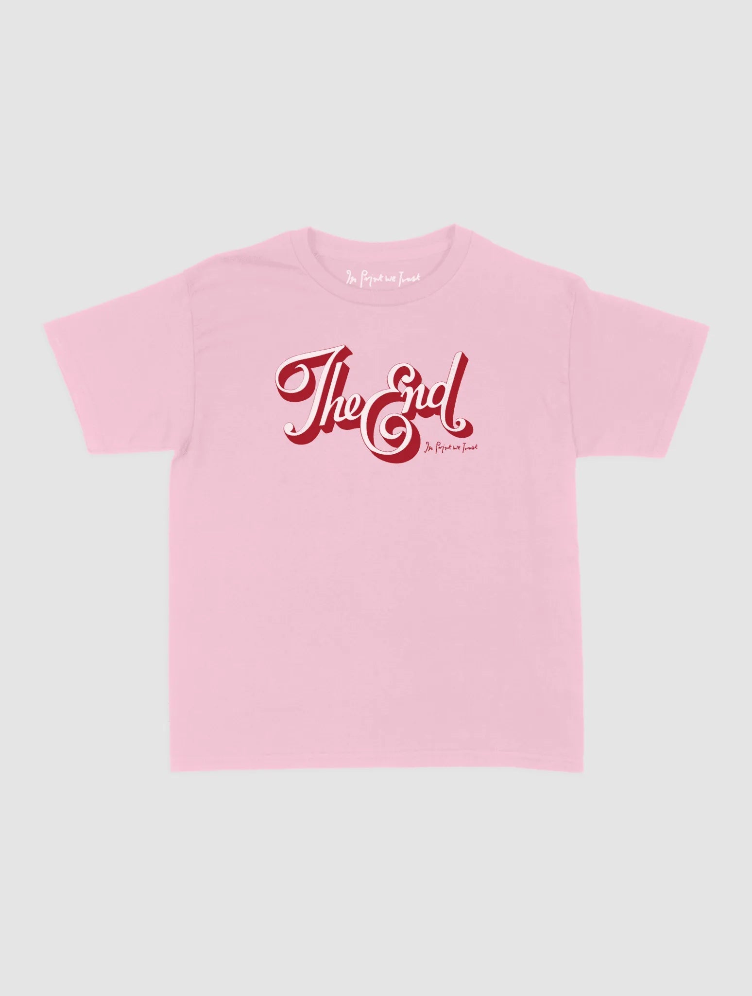 the end baby tee - In Print We Trust