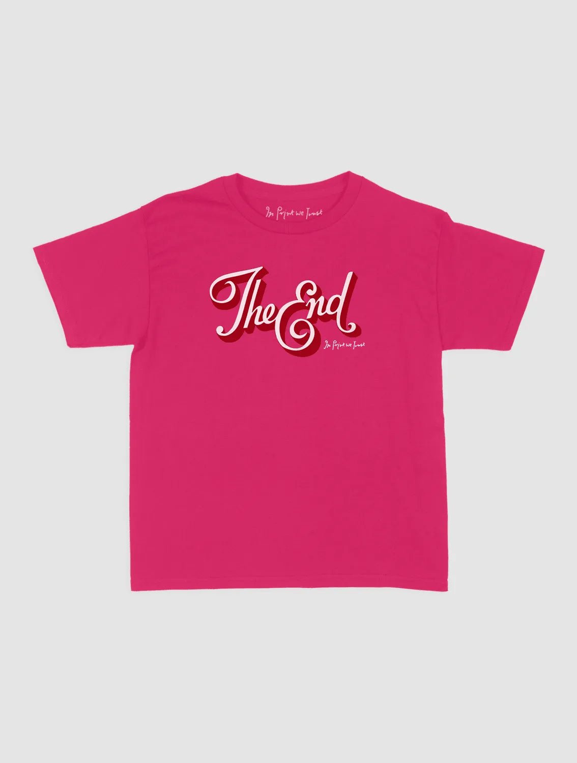 the end baby tee - In Print We Trust