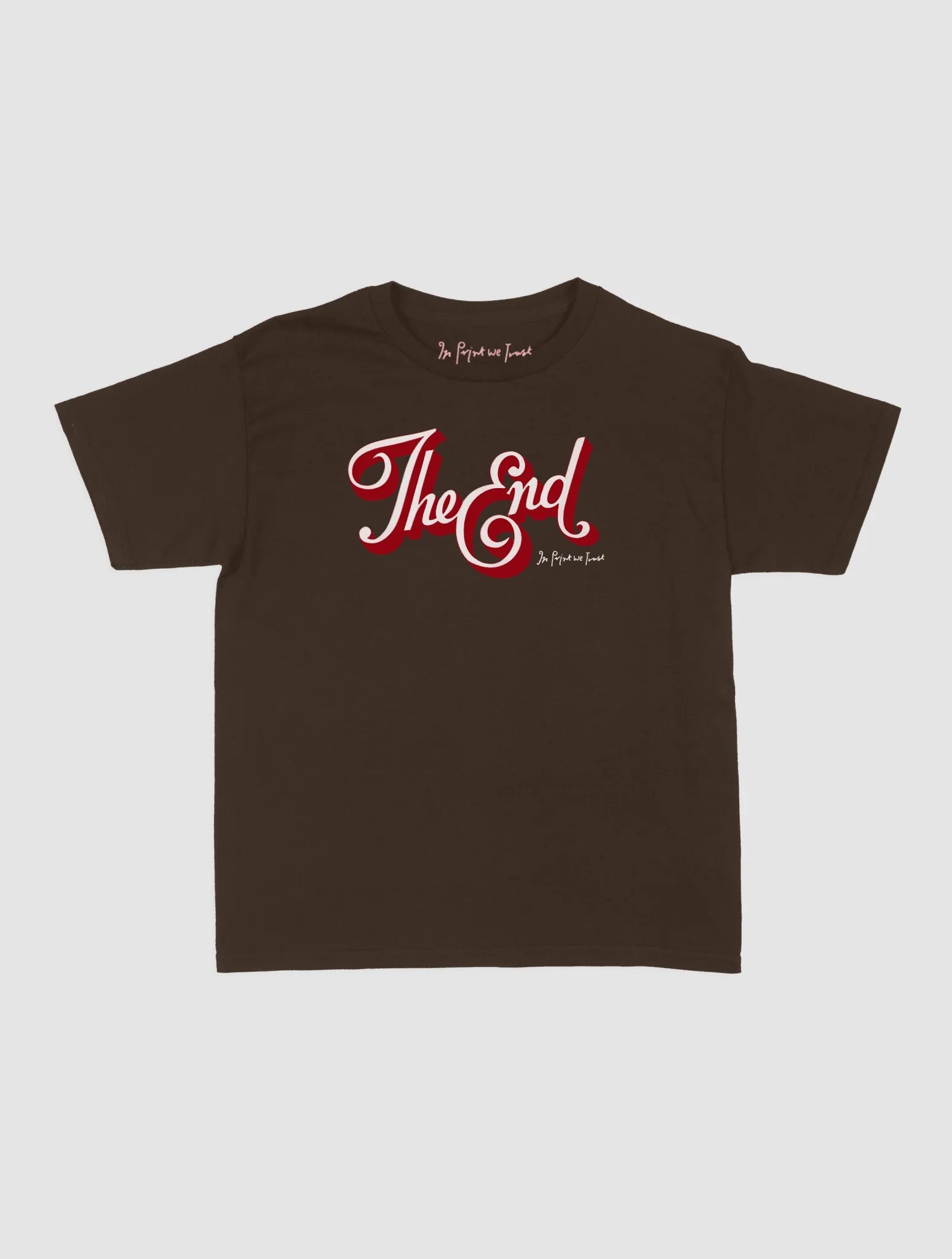 the end baby tee - In Print We Trust