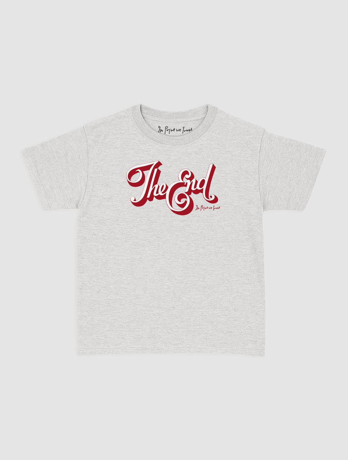 the end baby tee - In Print We Trust