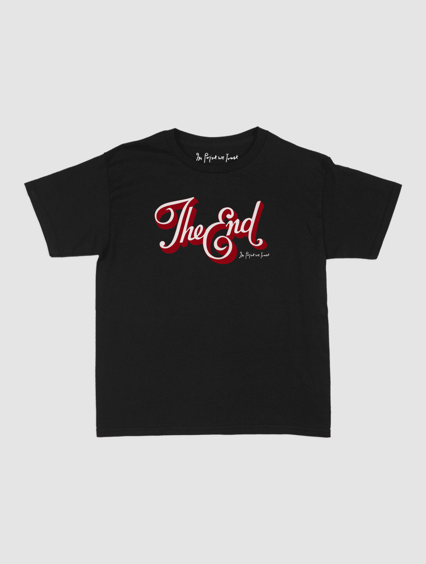 the end baby tee - In Print We Trust