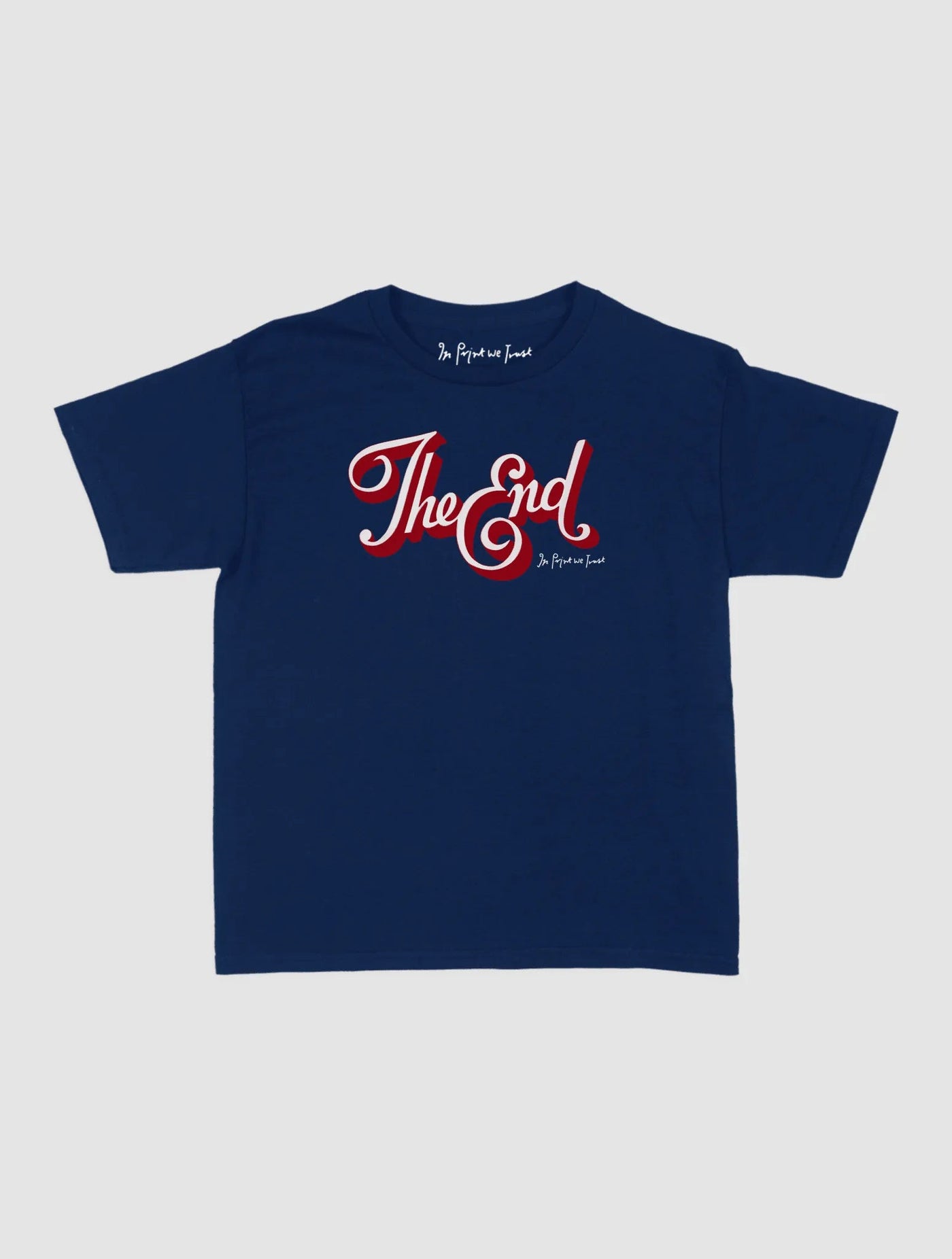 the end baby tee - In Print We Trust