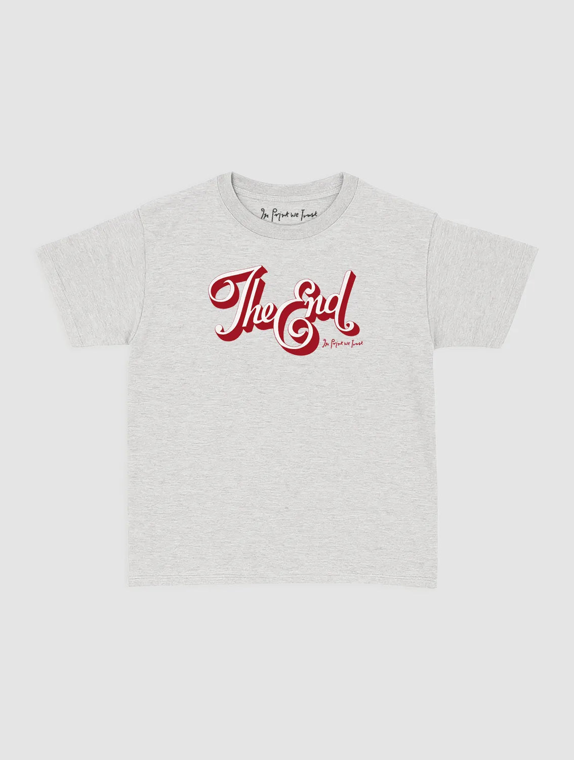 the end baby tee - In Print We Trust