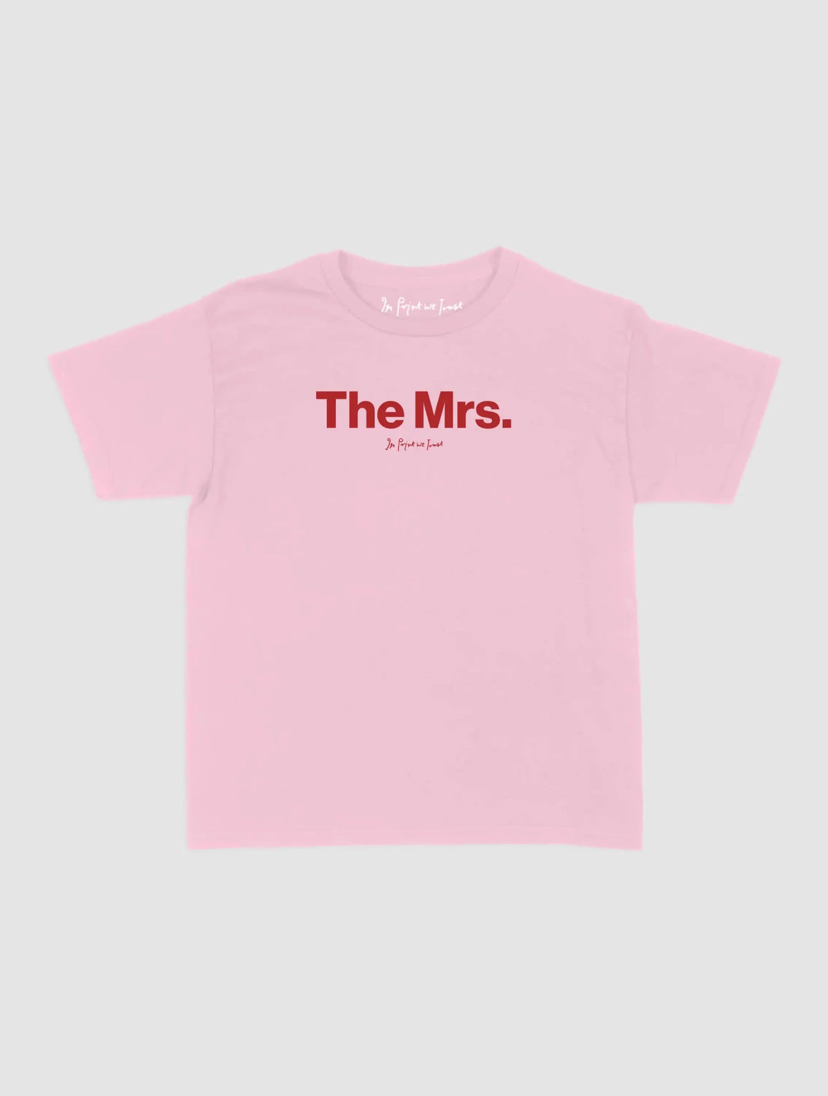 the mrs baby tee - In Print We Trust