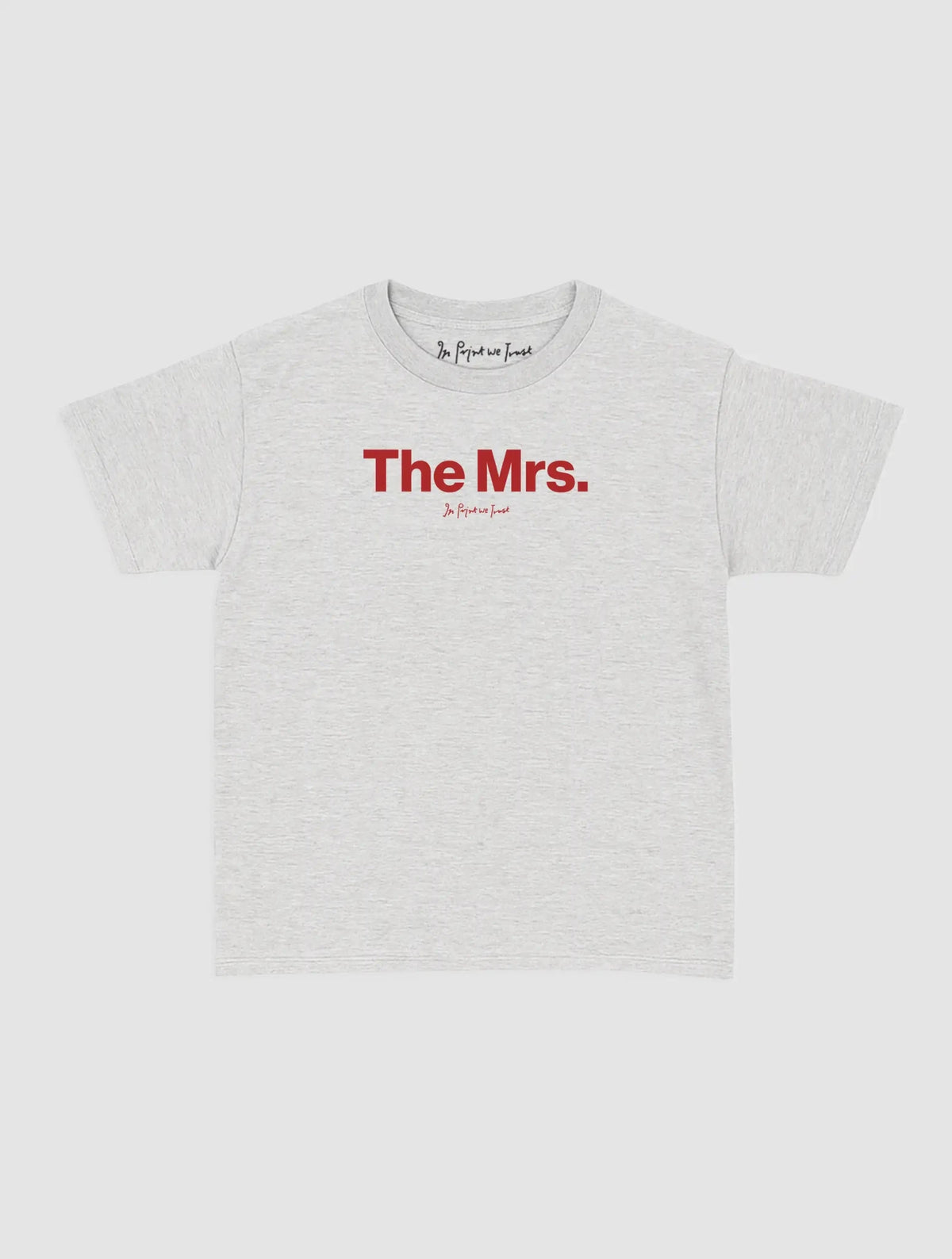 the mrs baby tee - In Print We Trust
