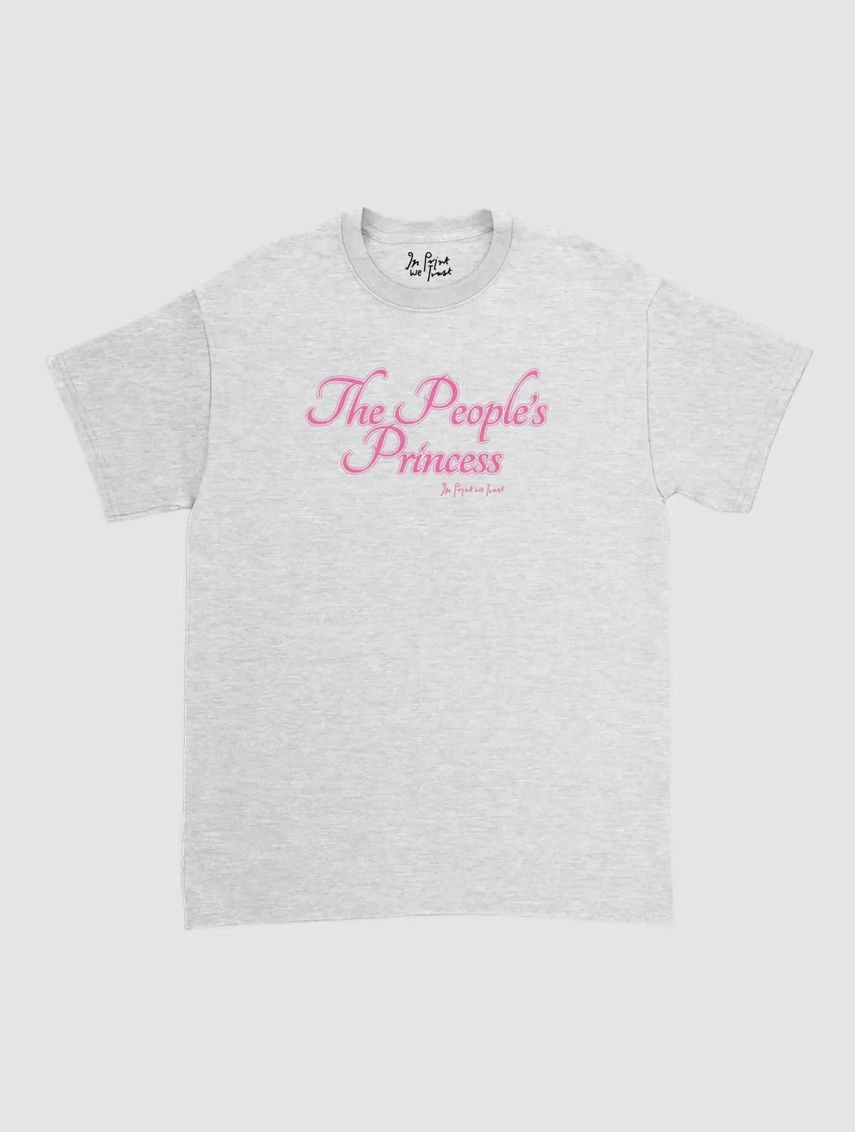 the people’s princess classic tee - In Print We Trust