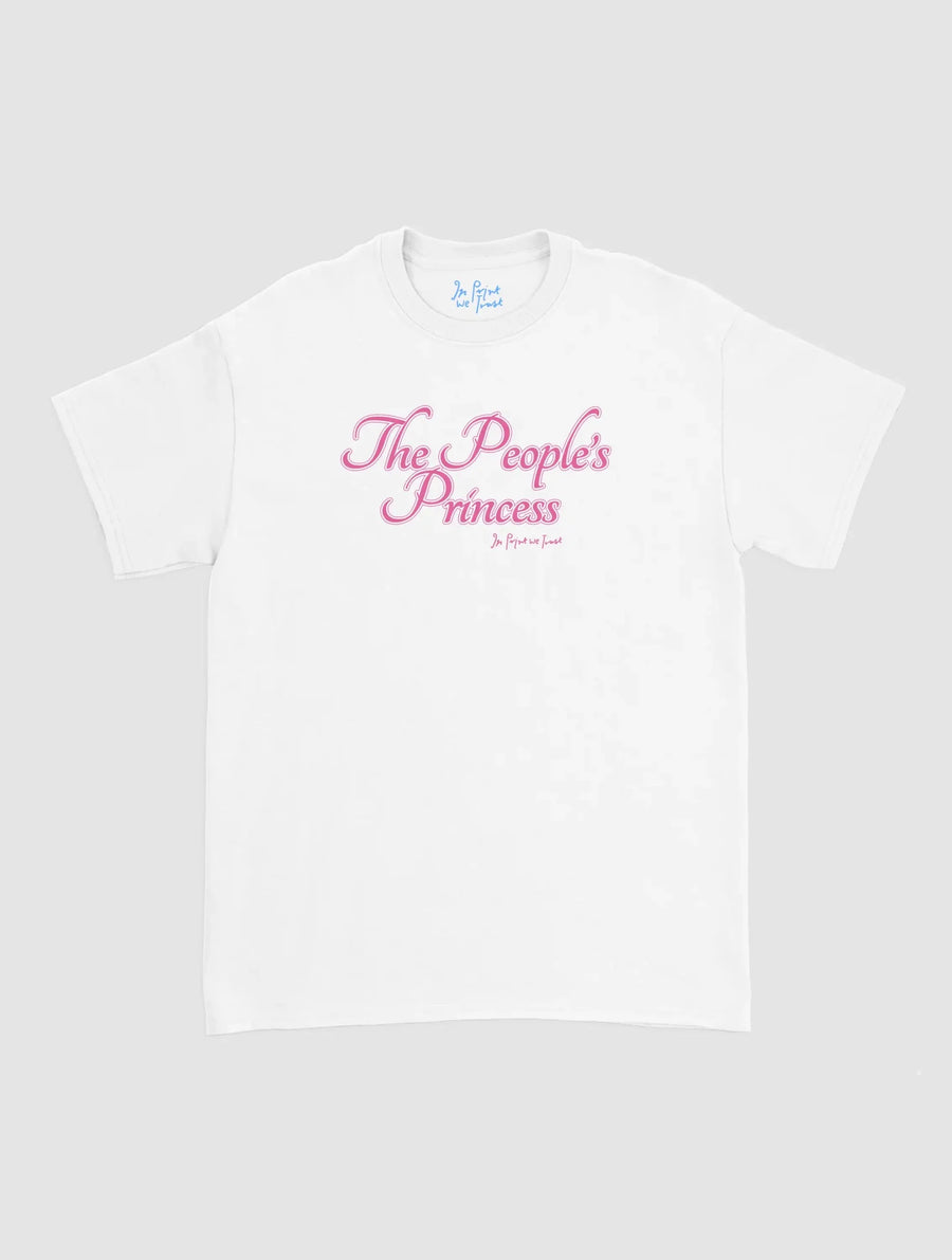 the people’s princess classic tee - In Print We Trust