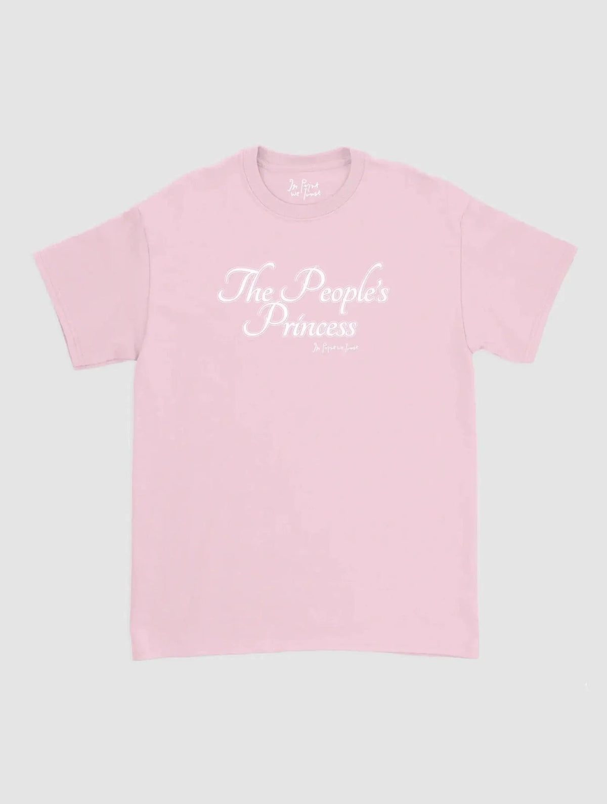 the people’s princess classic tee - In Print We Trust