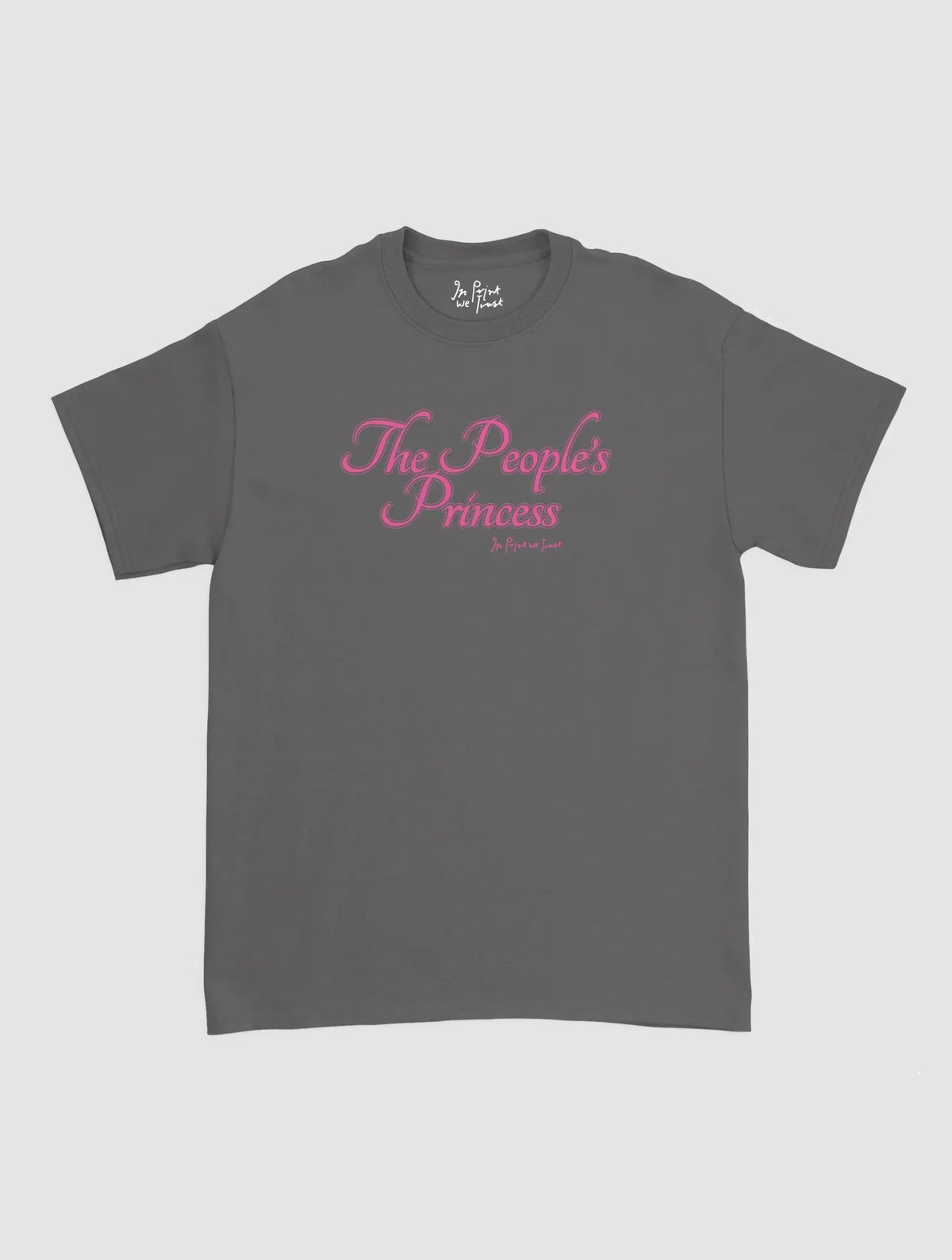 the people’s princess classic tee - In Print We Trust