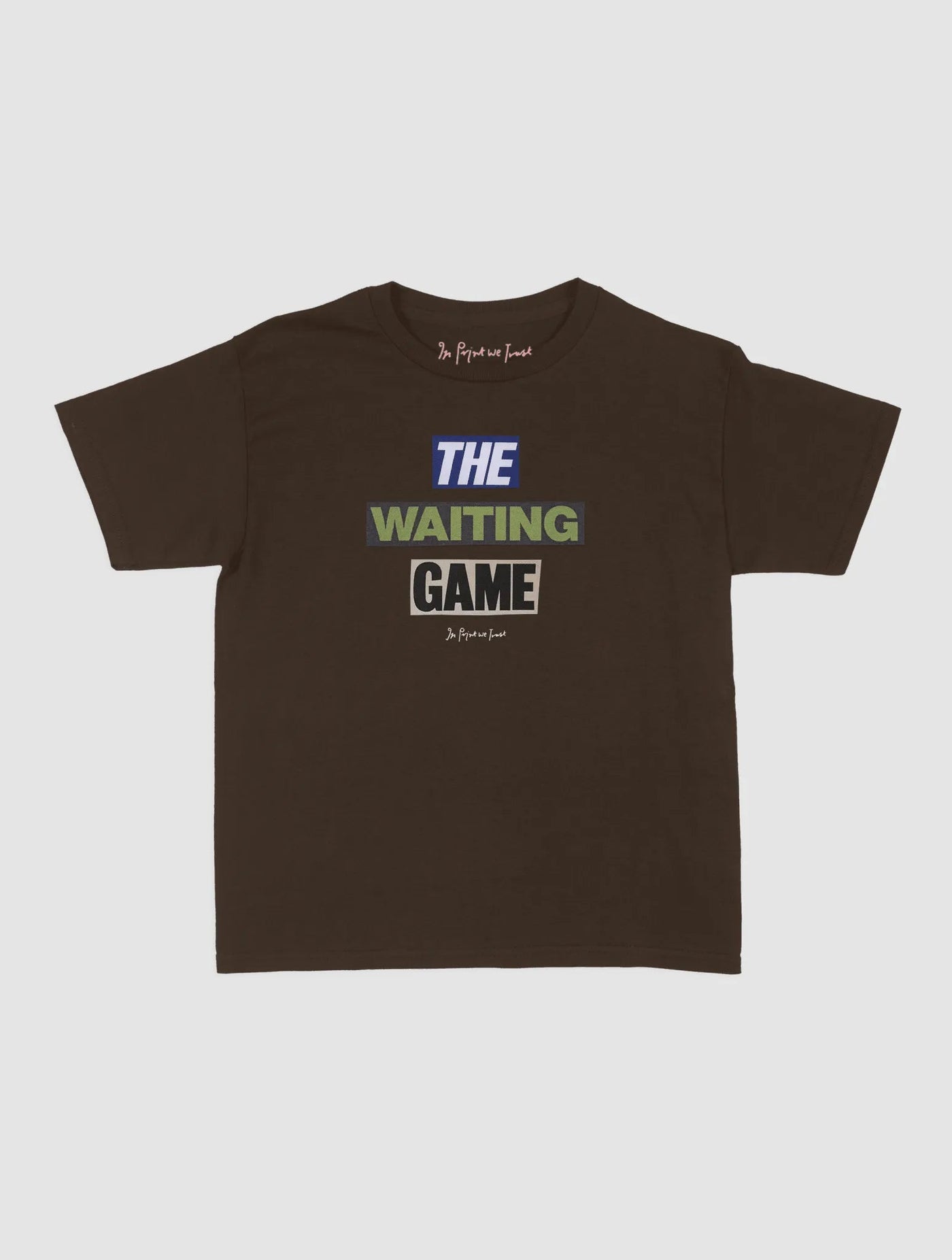 the waiting game baby tee - In Print We Trust