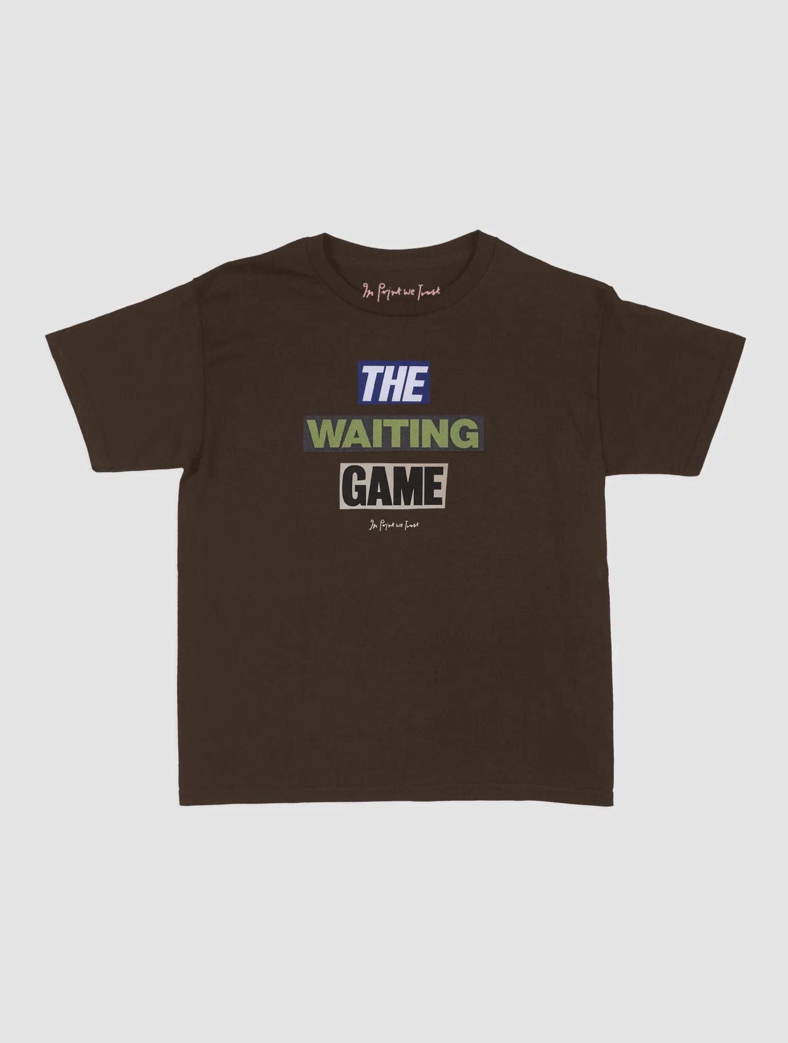 the waiting game baby tee - In Print We Trust