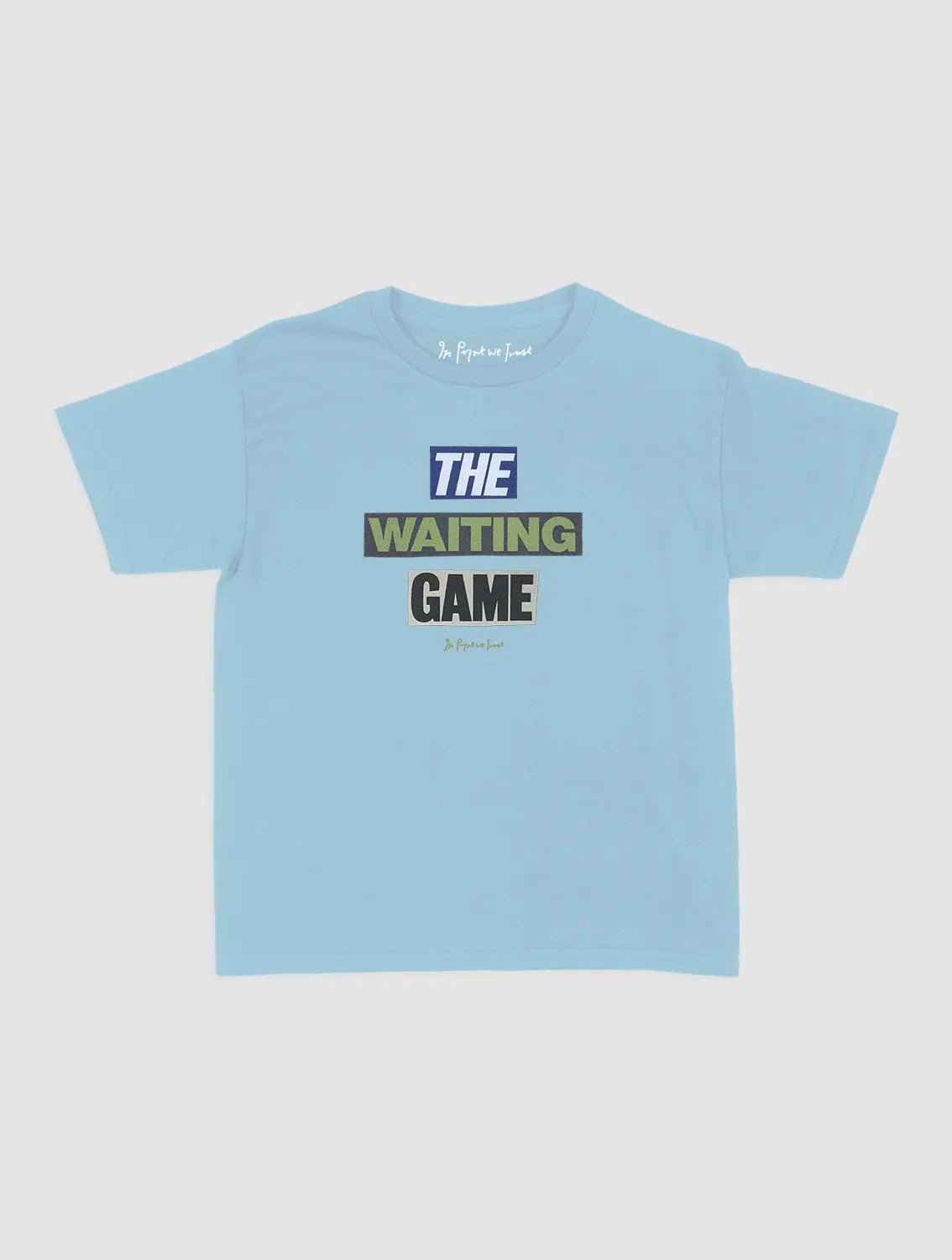 the waiting game baby tee - In Print We Trust