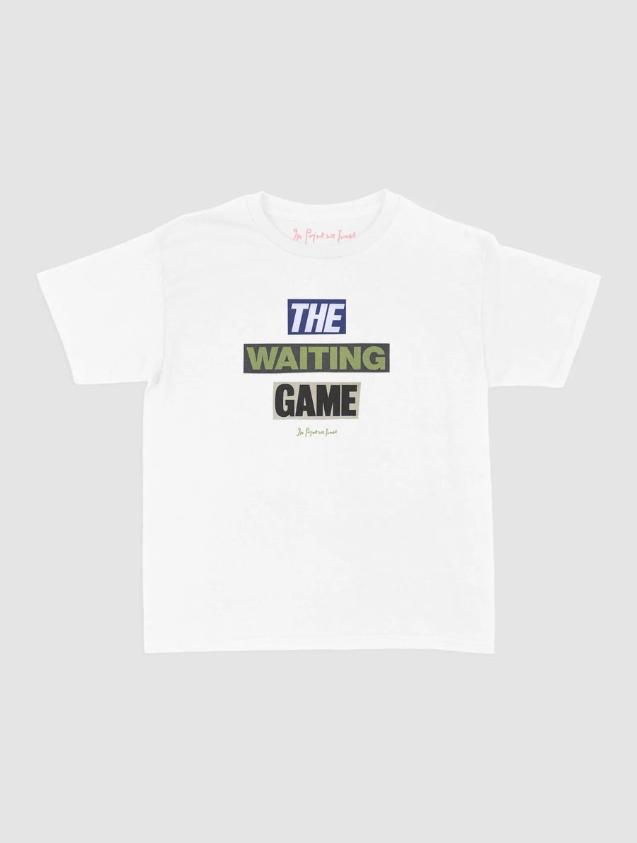 the waiting game baby tee - In Print We Trust