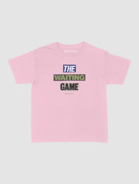 the waiting game baby tee - In Print We Trust