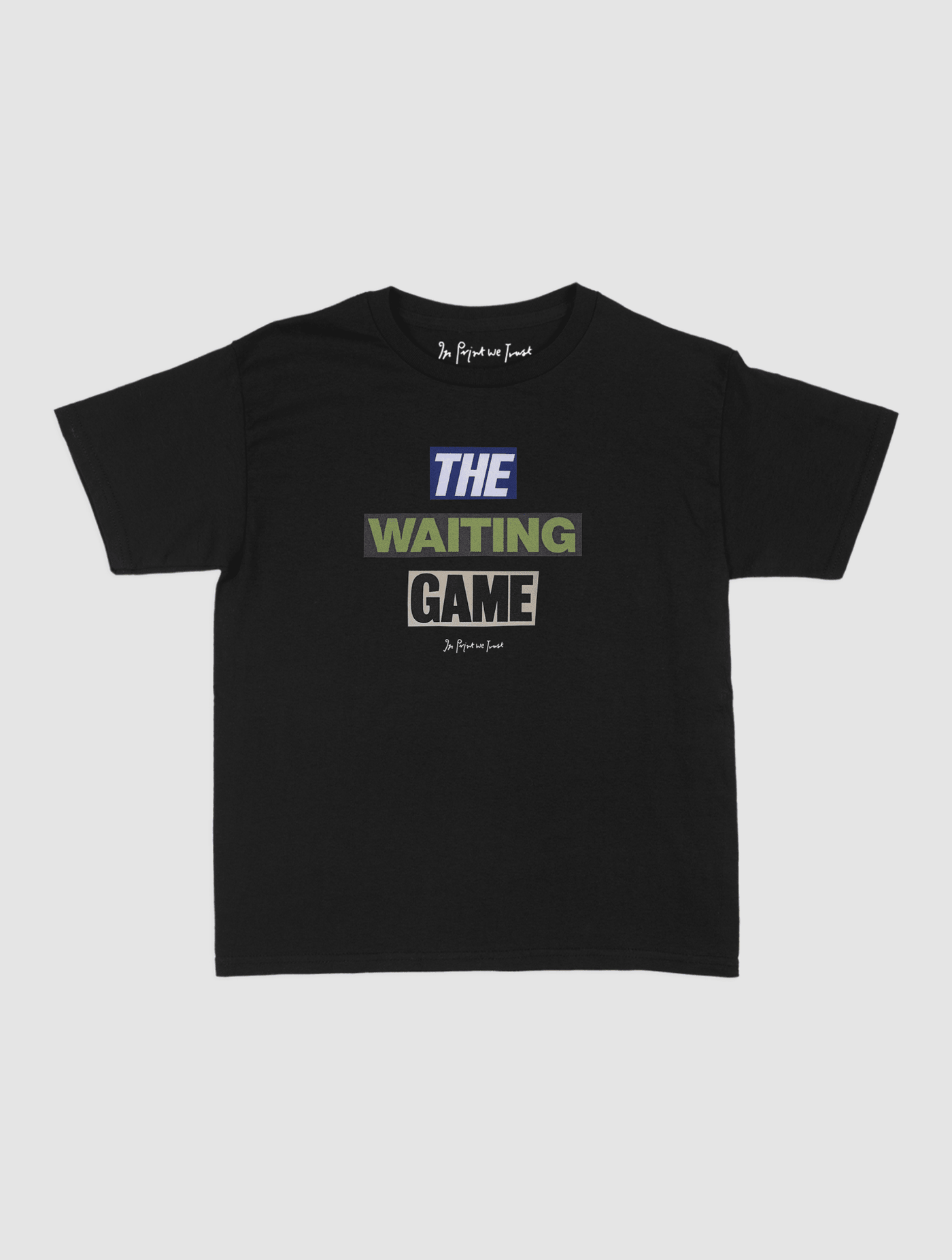the waiting game baby tee - In Print We Trust