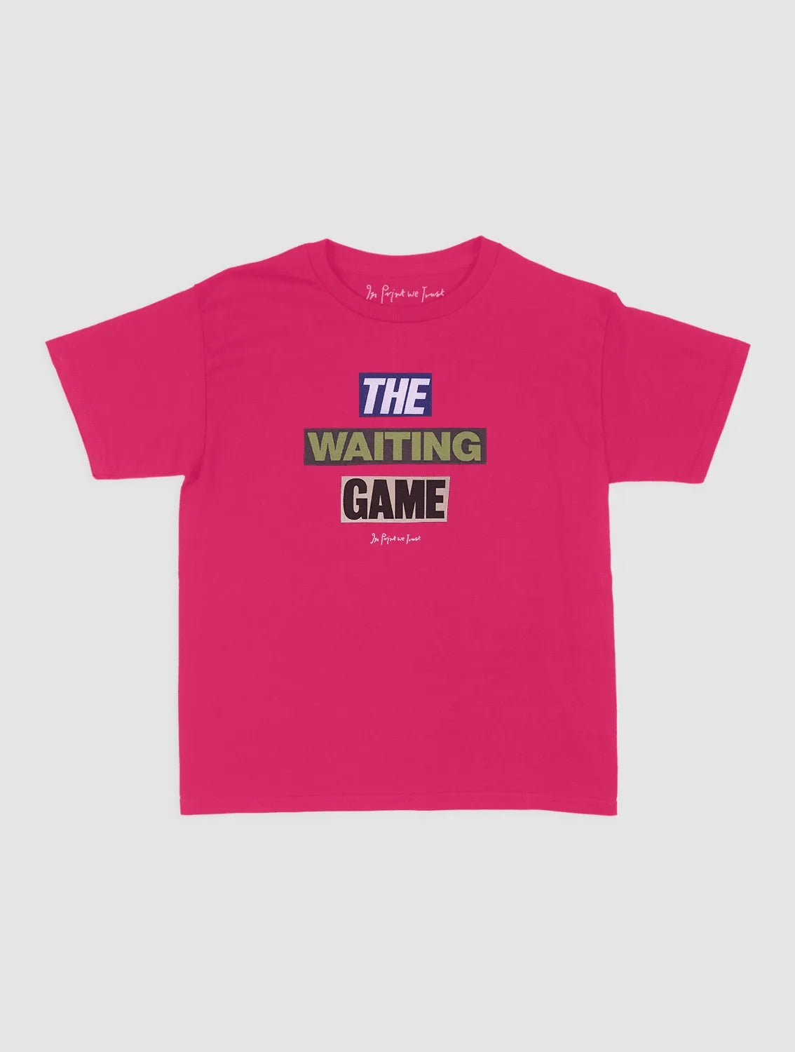 the waiting game baby tee - In Print We Trust