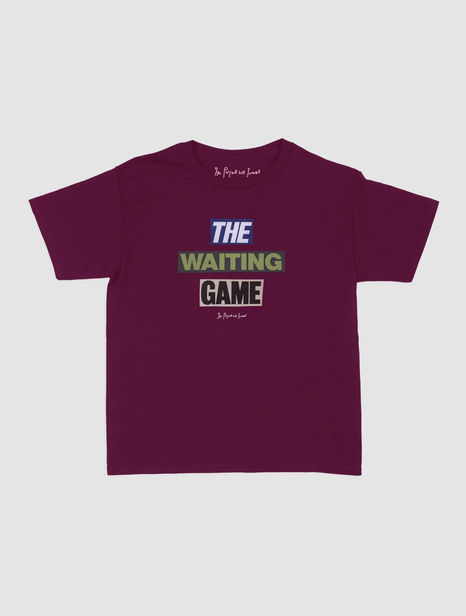 the waiting game baby tee - In Print We Trust