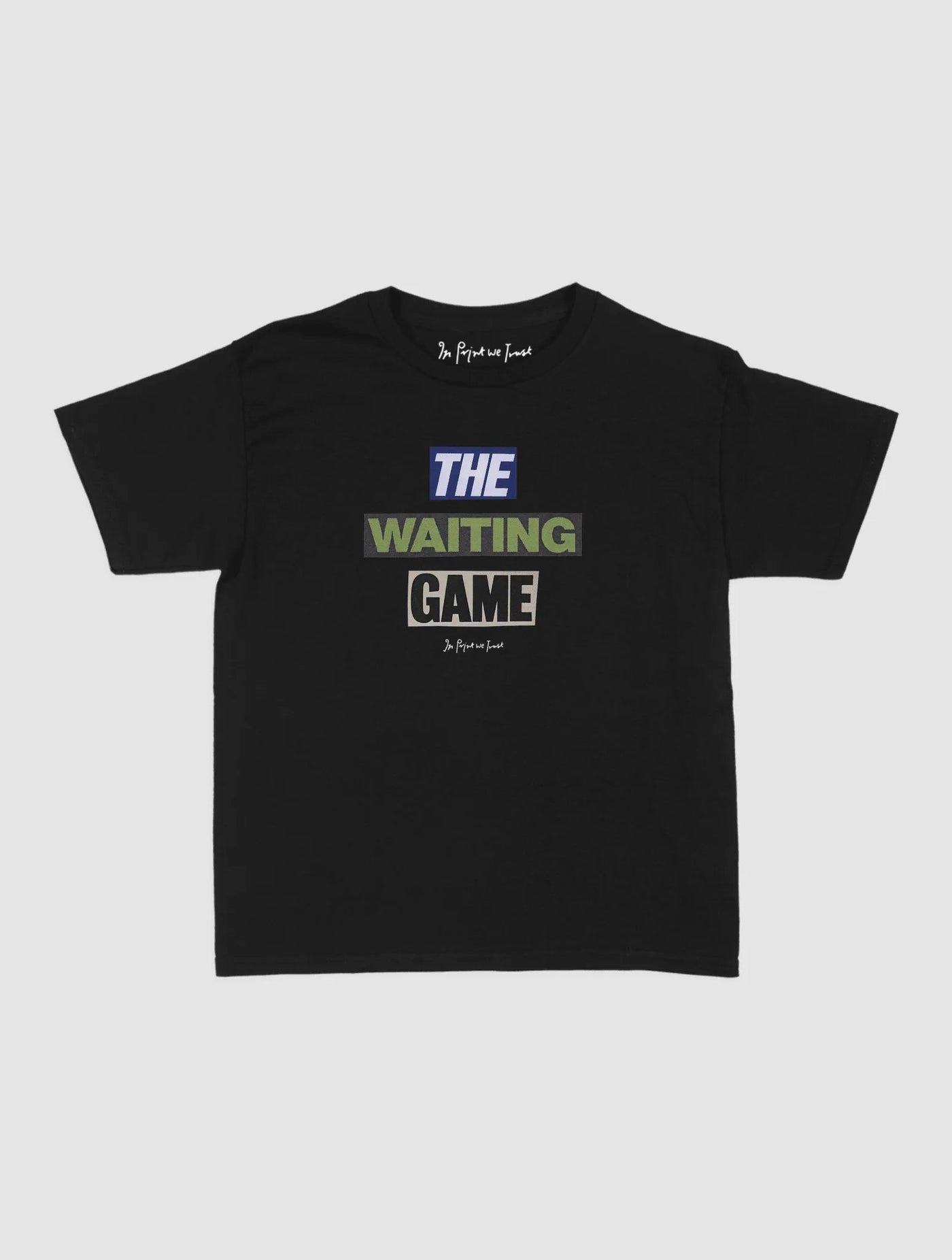 the waiting game baby tee - In Print We Trust