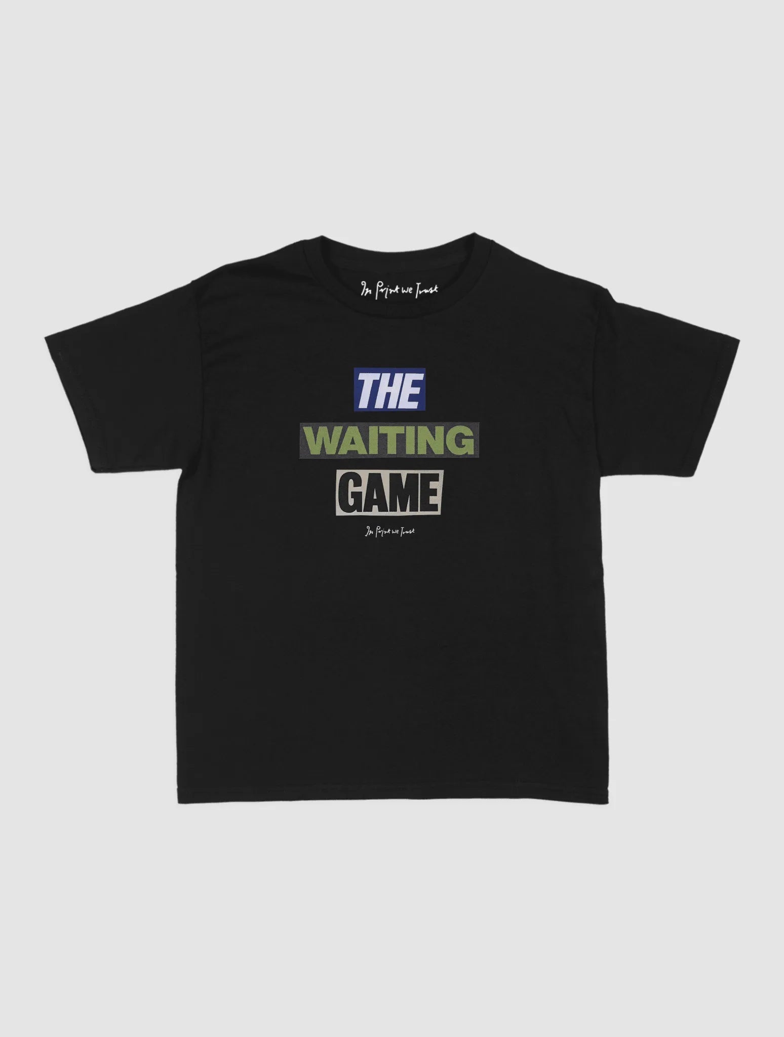 the waiting game baby tee - In Print We Trust