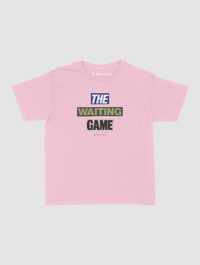 the waiting game baby tee - In Print We Trust
